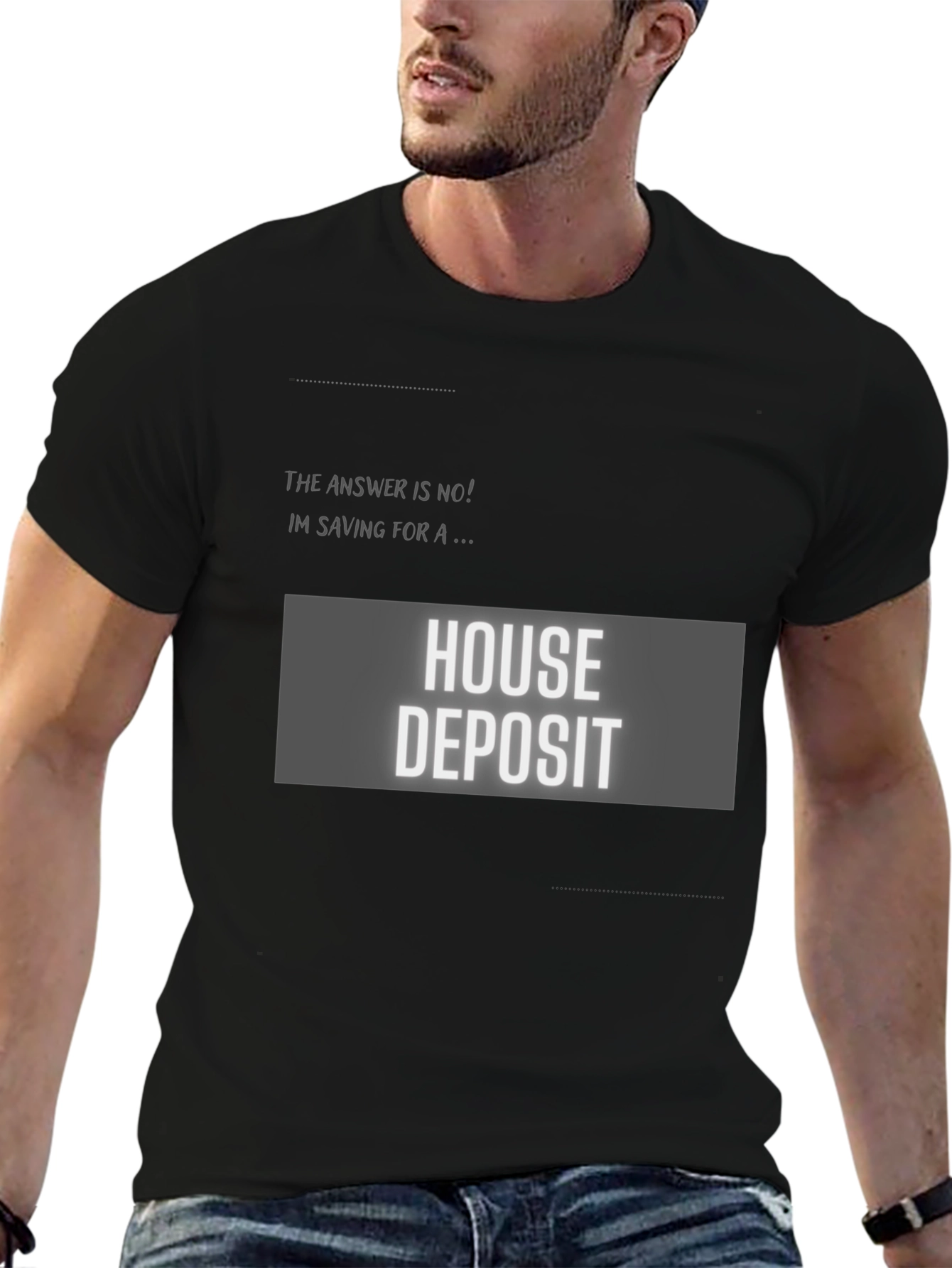 House Deposit Saving T-Shirt - Funny Sarcastic Tee