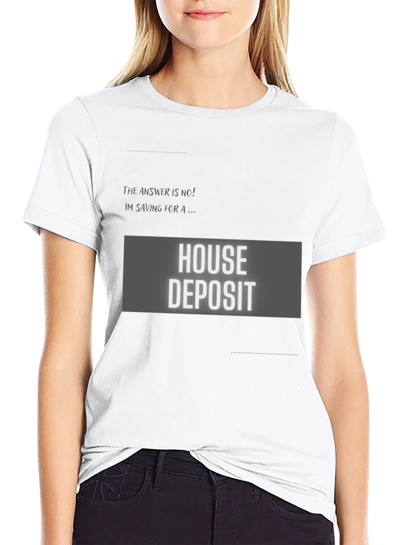 House Deposit Saving T-Shirt - Funny Sarcastic Tee
