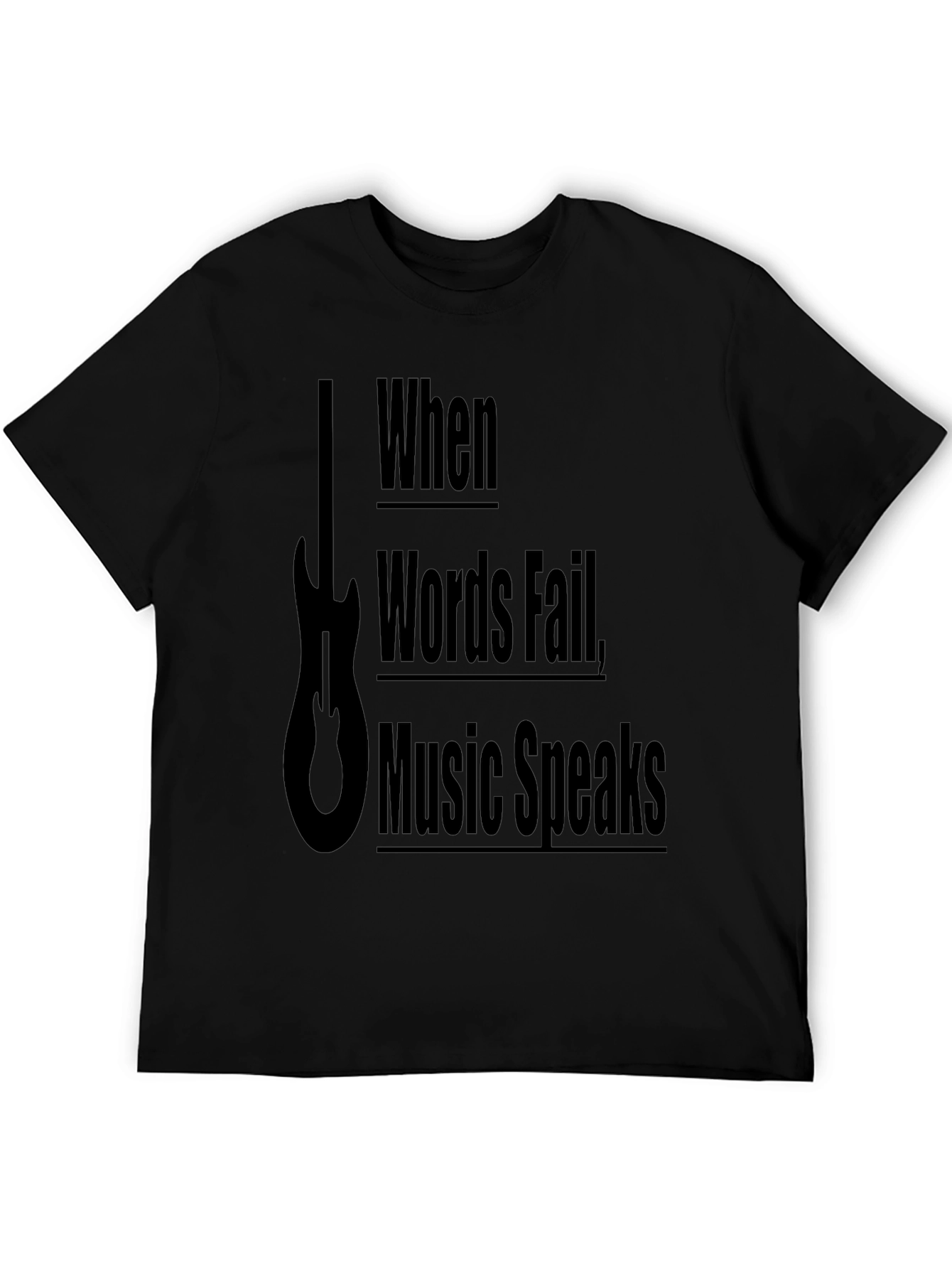 When Words Fail Music Speaks Graphic Tee