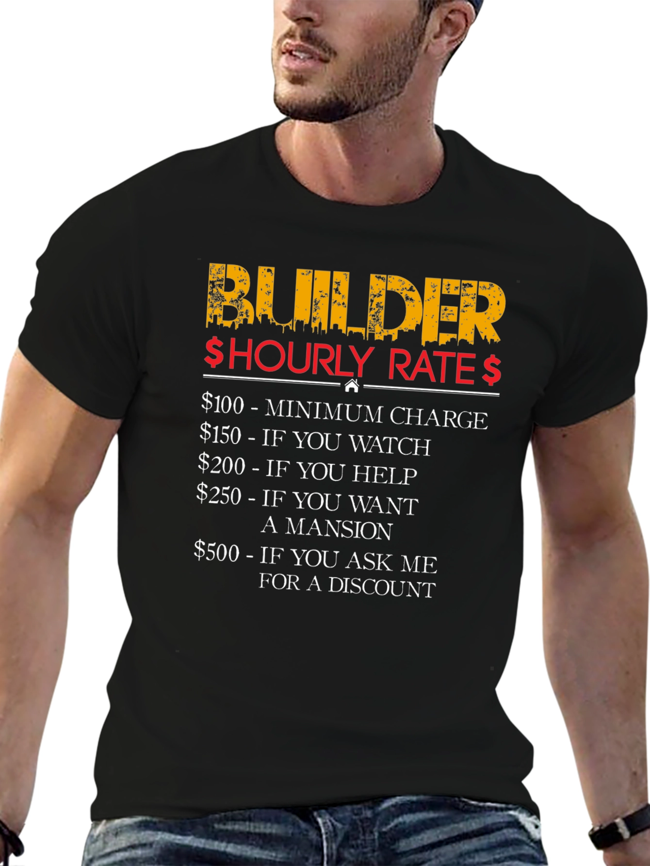 Builder Hourly Rates T-Shirt - Funny Construction Tee