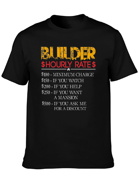 Builder Hourly Rates T-Shirt - Funny Construction Tee