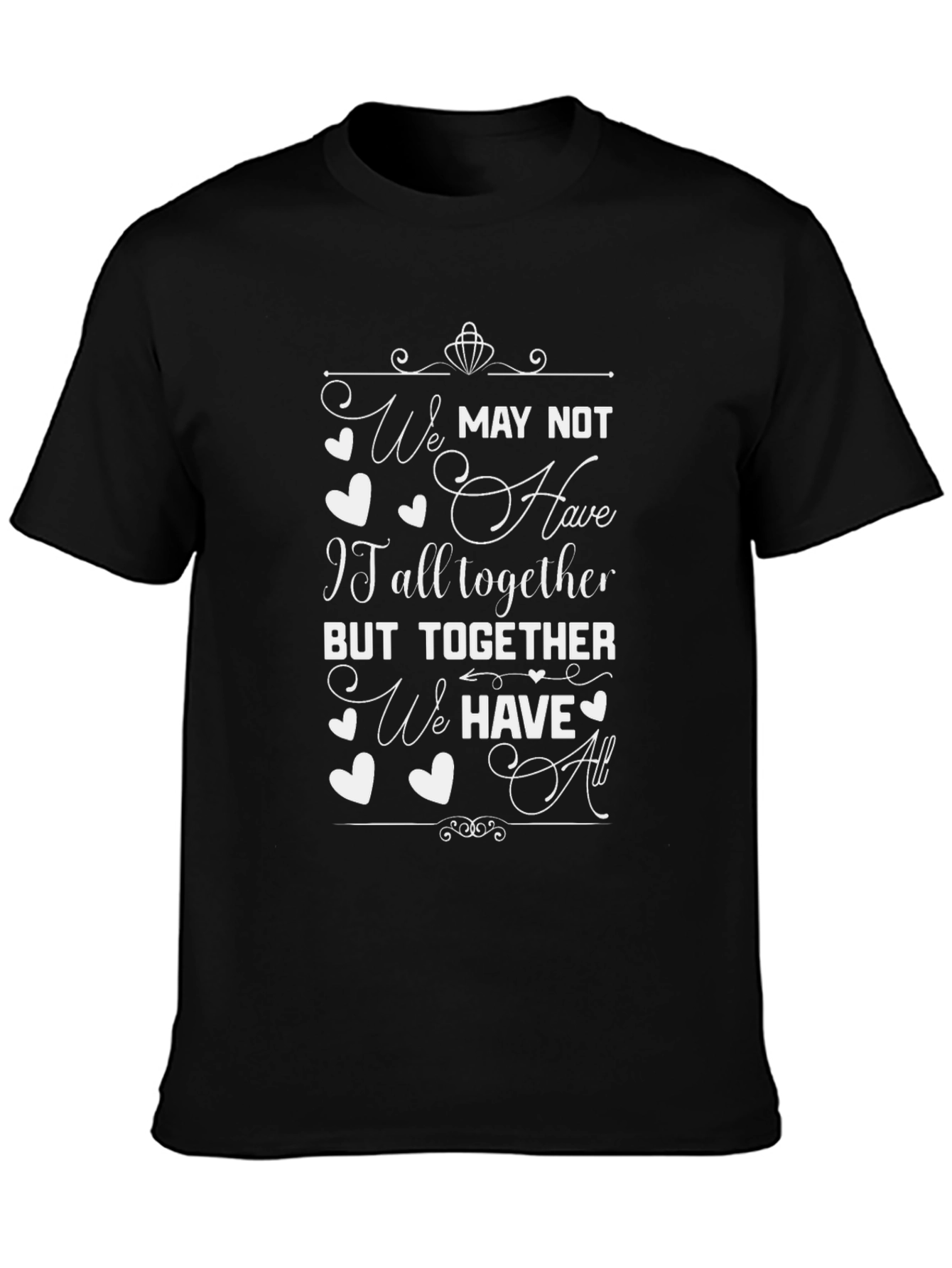 We Have All Together Graphic Tee