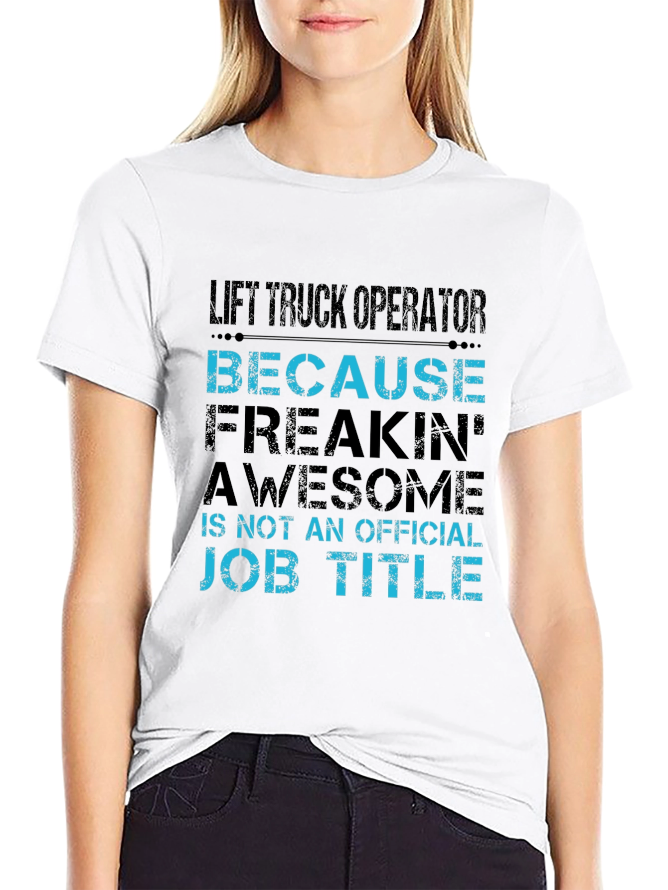 Lift Truck Operator Funny Job Title T-Shirt