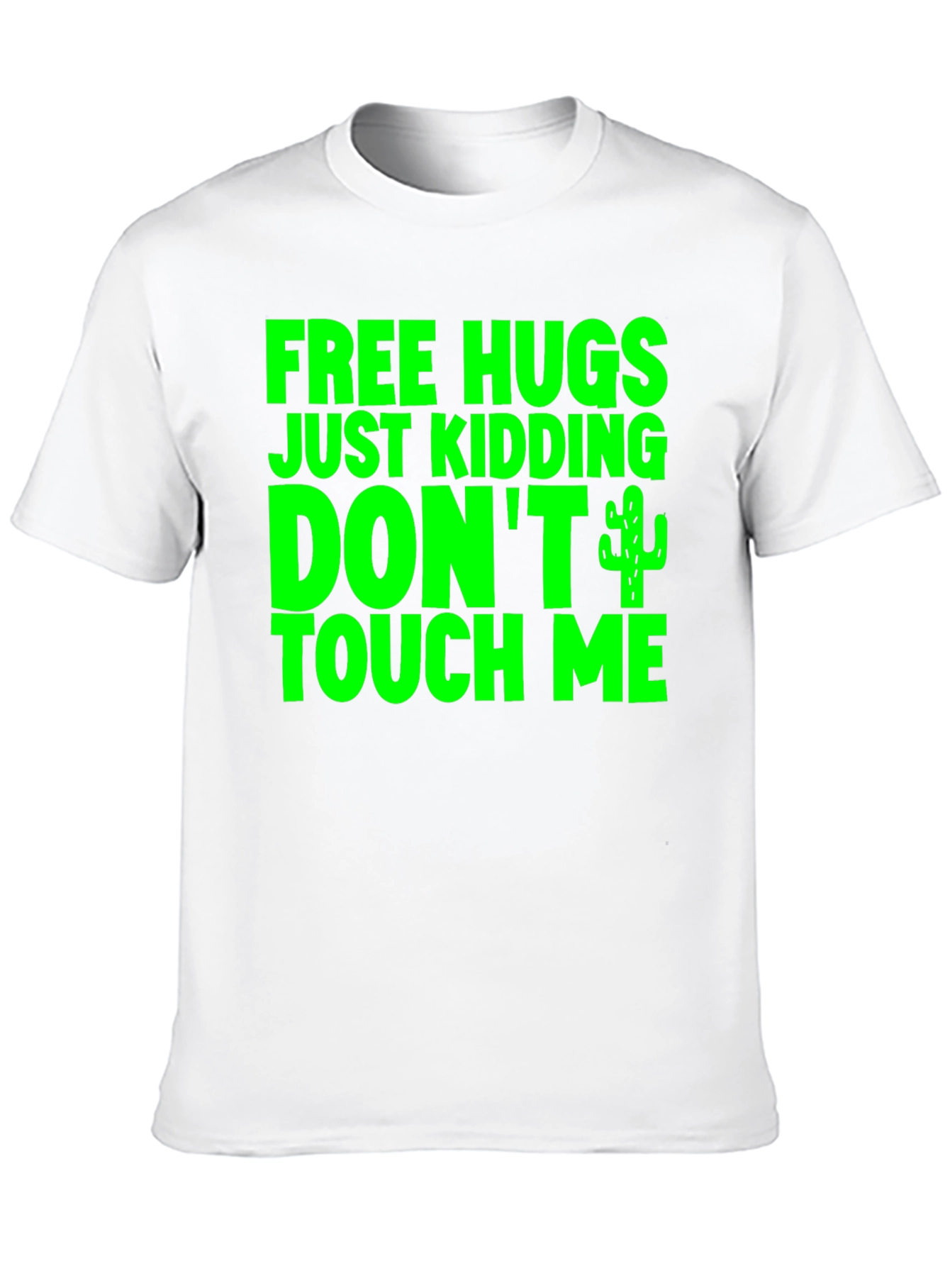 Free Hugs Just Kidding T-Shirt