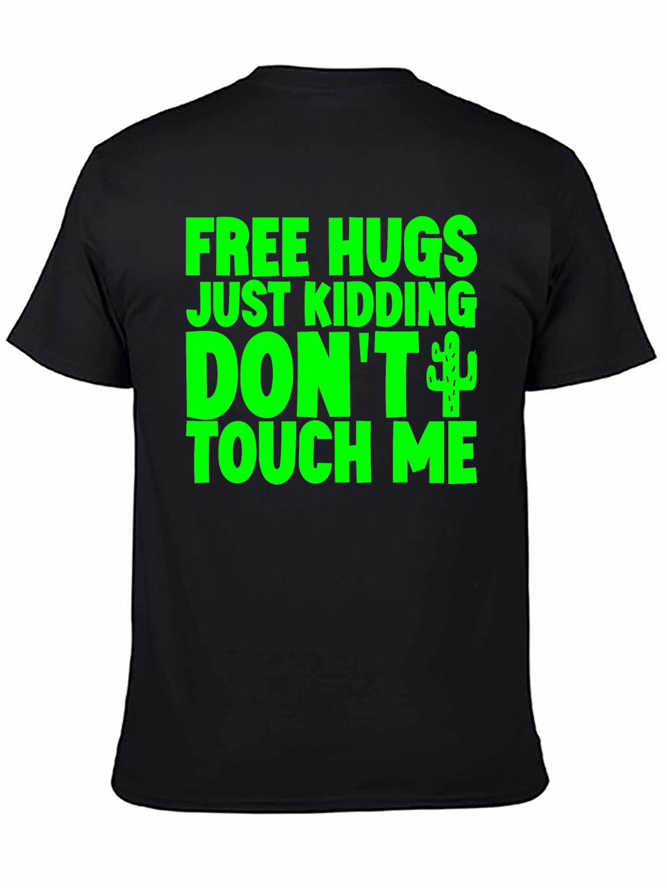 Free Hugs Just Kidding T-Shirt