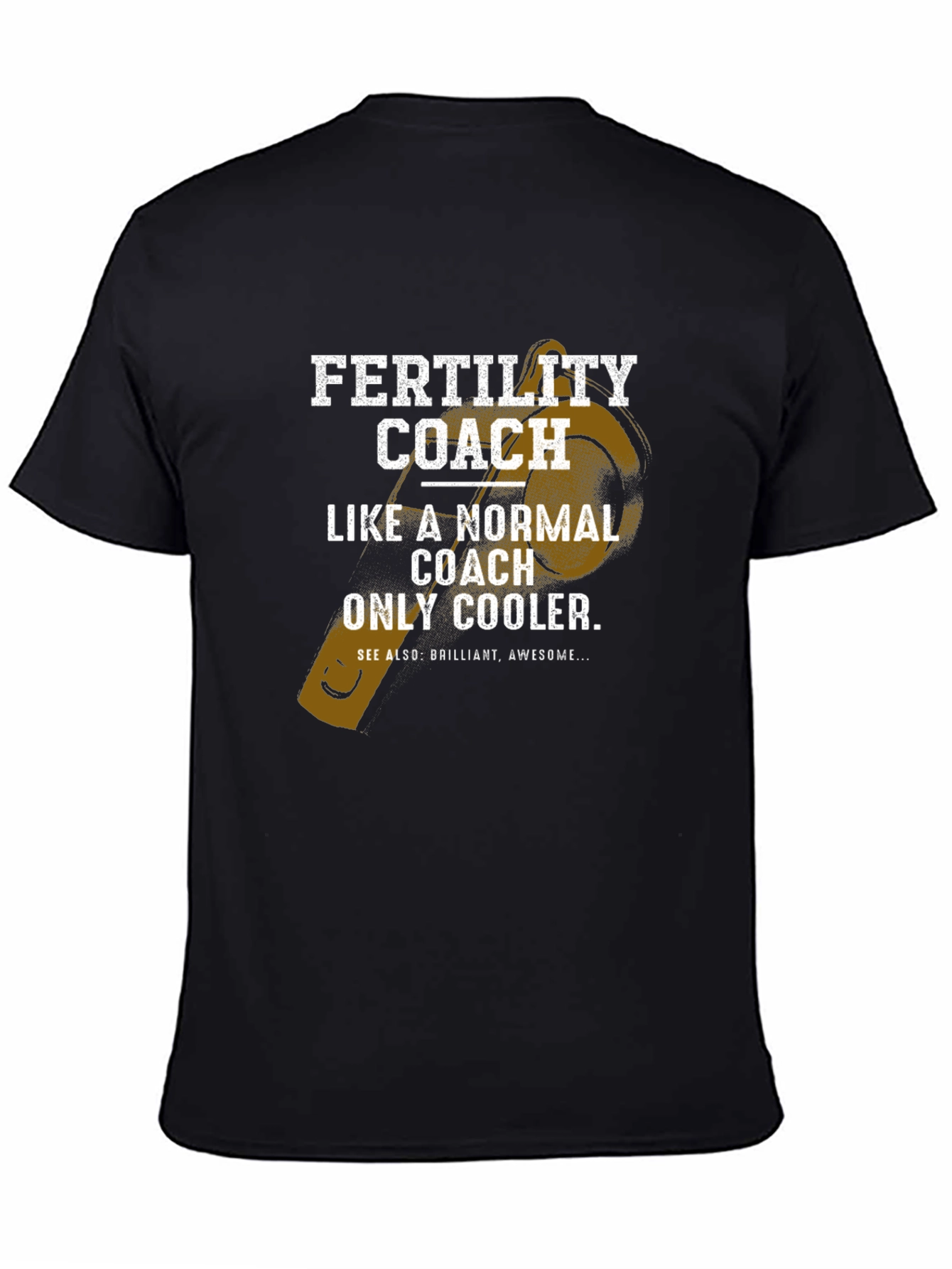 Fertility Coach T-Shirt - Cool Coach Tee