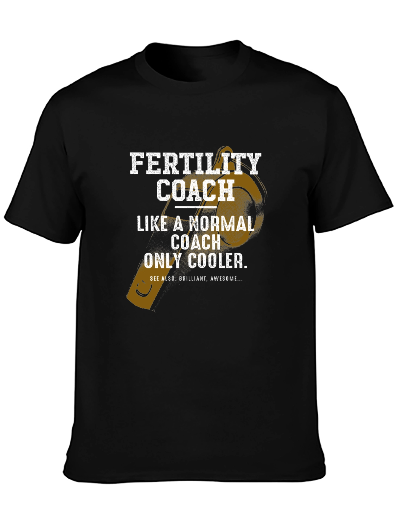 Fertility Coach T-Shirt - Cool Coach Tee