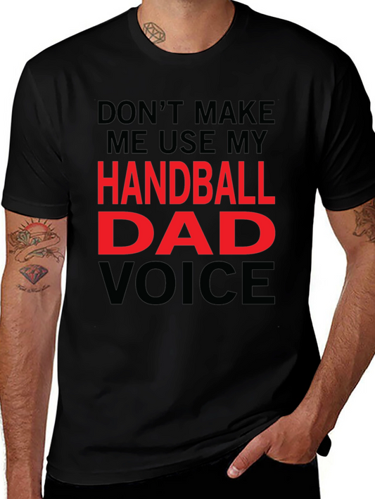 Handball Dad Voice T-Shirt