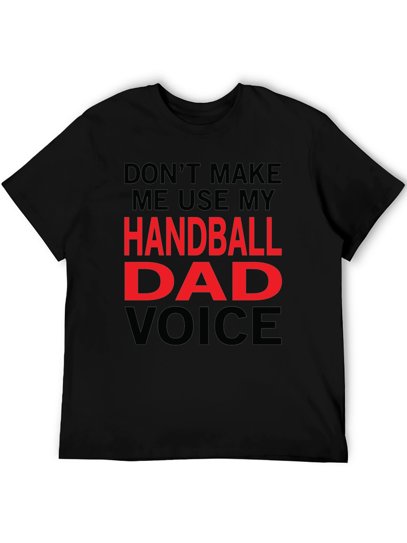 Handball Dad Voice T-Shirt