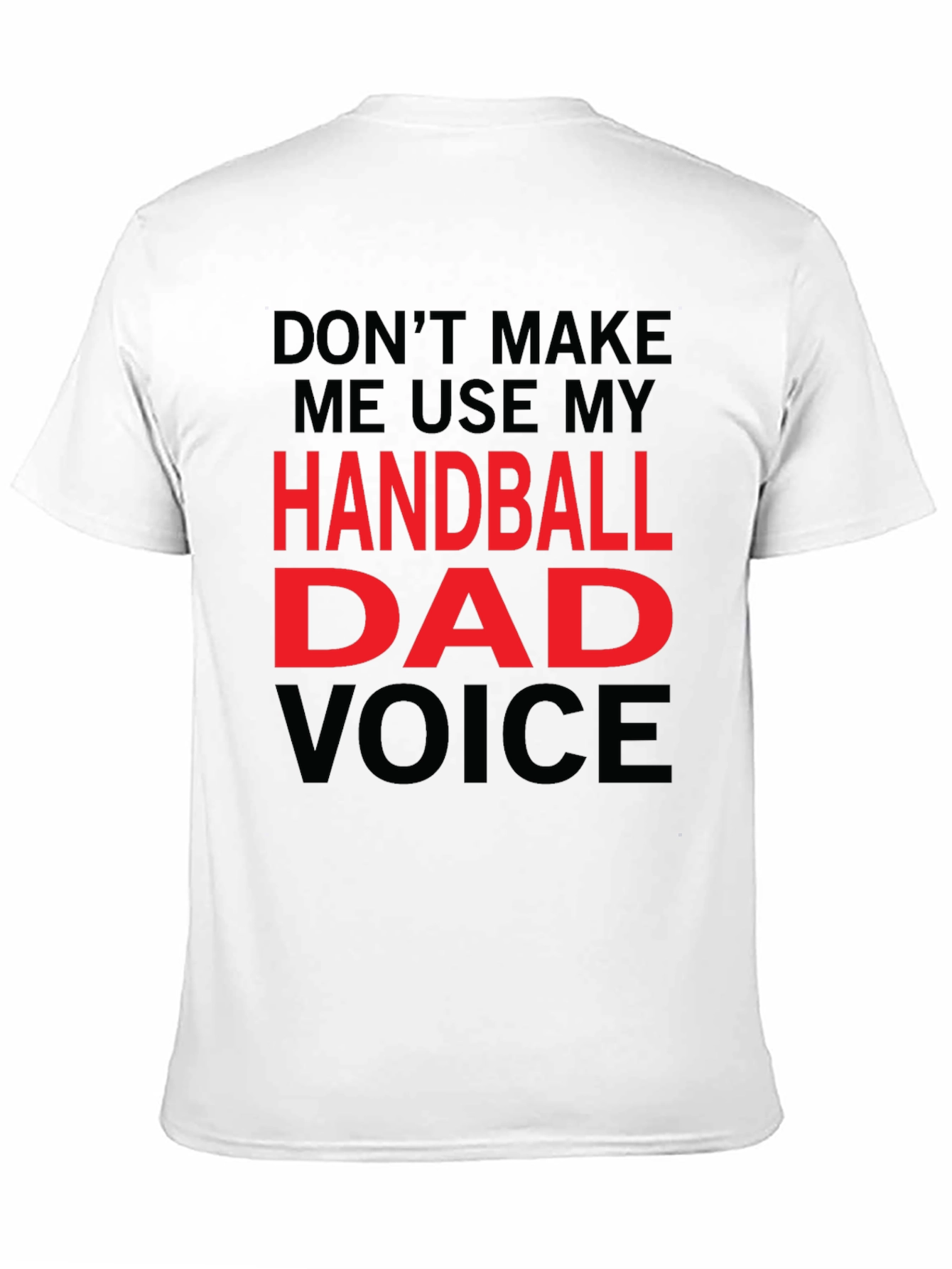 Handball Dad Voice T-Shirt