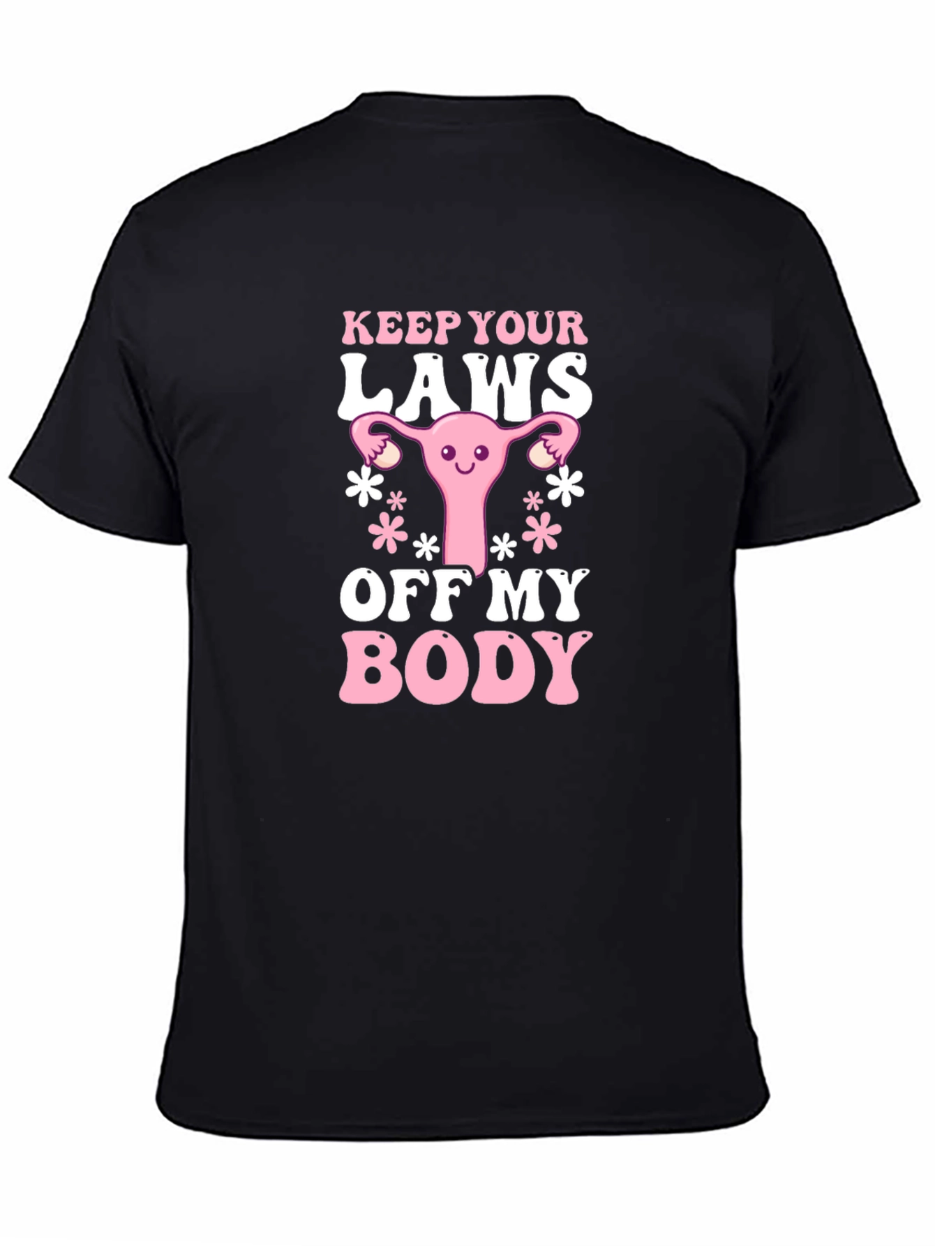 Feminist Keep Your Laws Off My Body T-Shirt