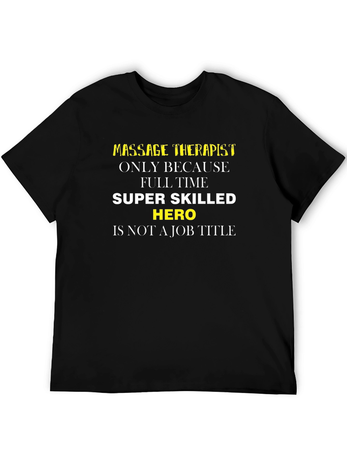 Massage Therapist Hero T-Shirt