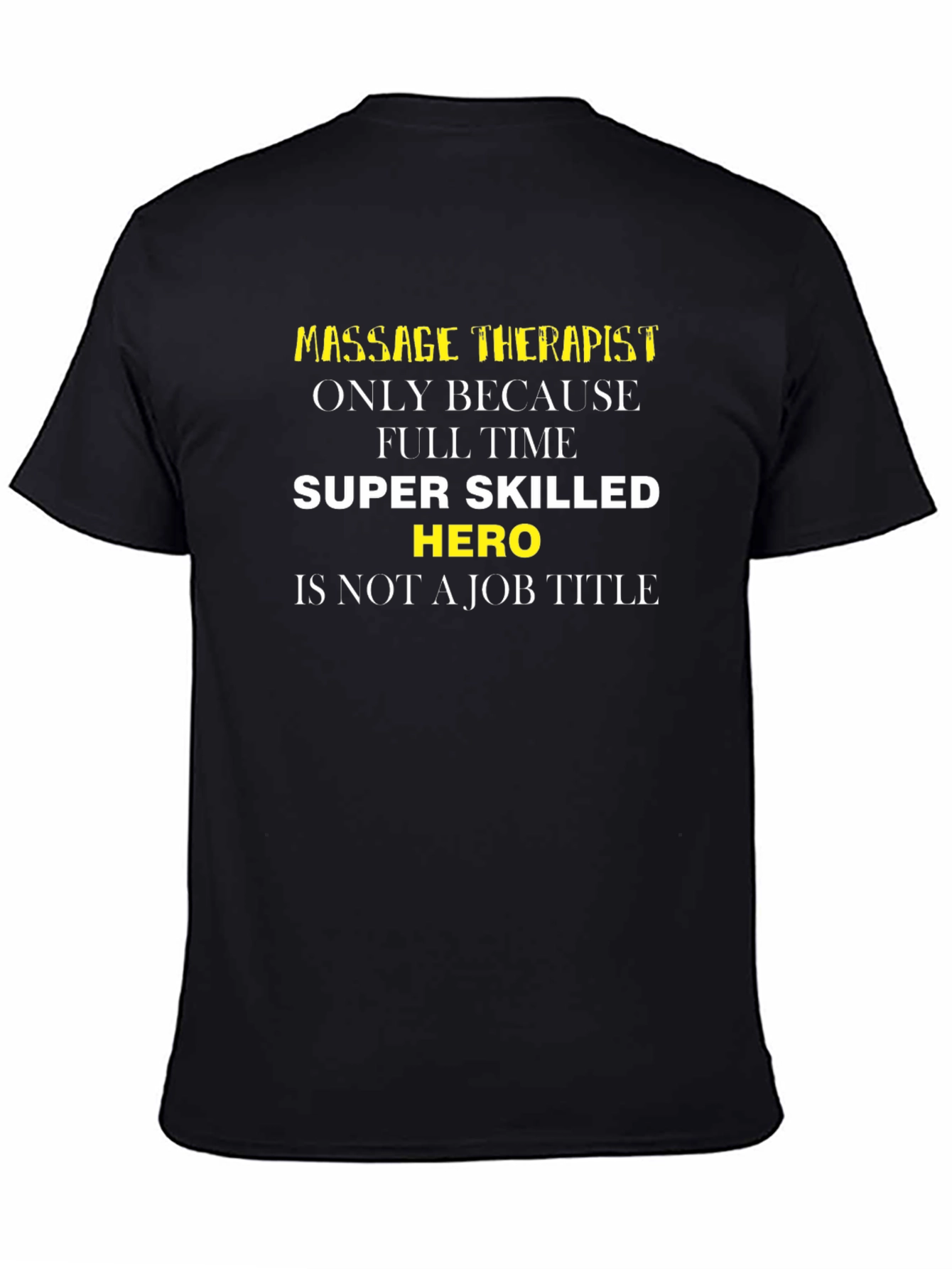 Massage Therapist Hero T-Shirt