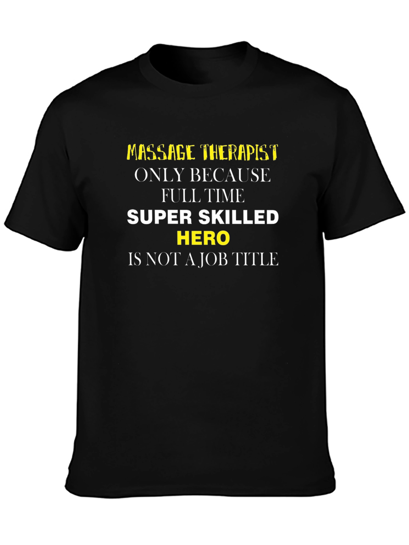 Massage Therapist Hero T-Shirt