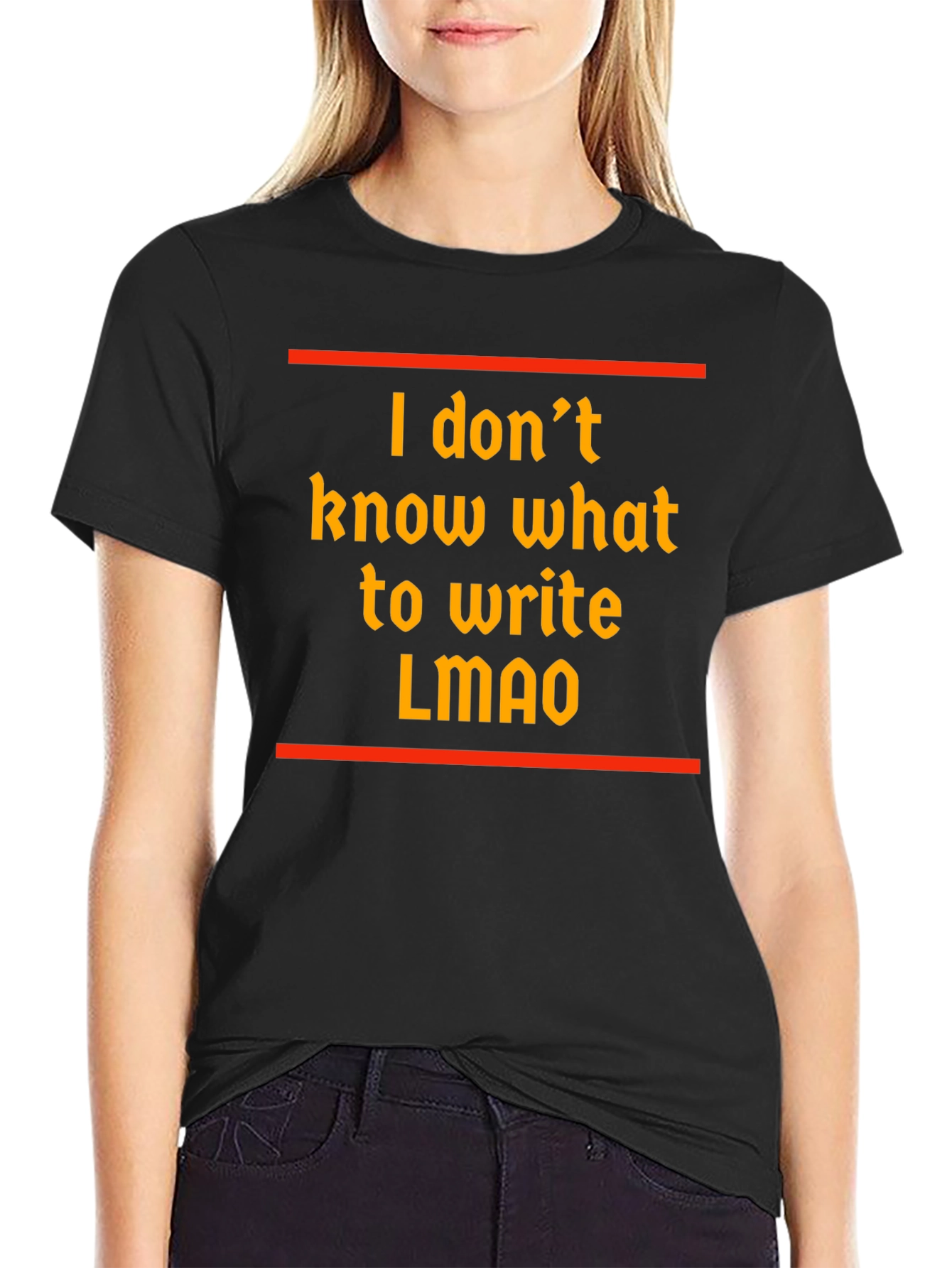 Funny I dont know what to write T-Shirt