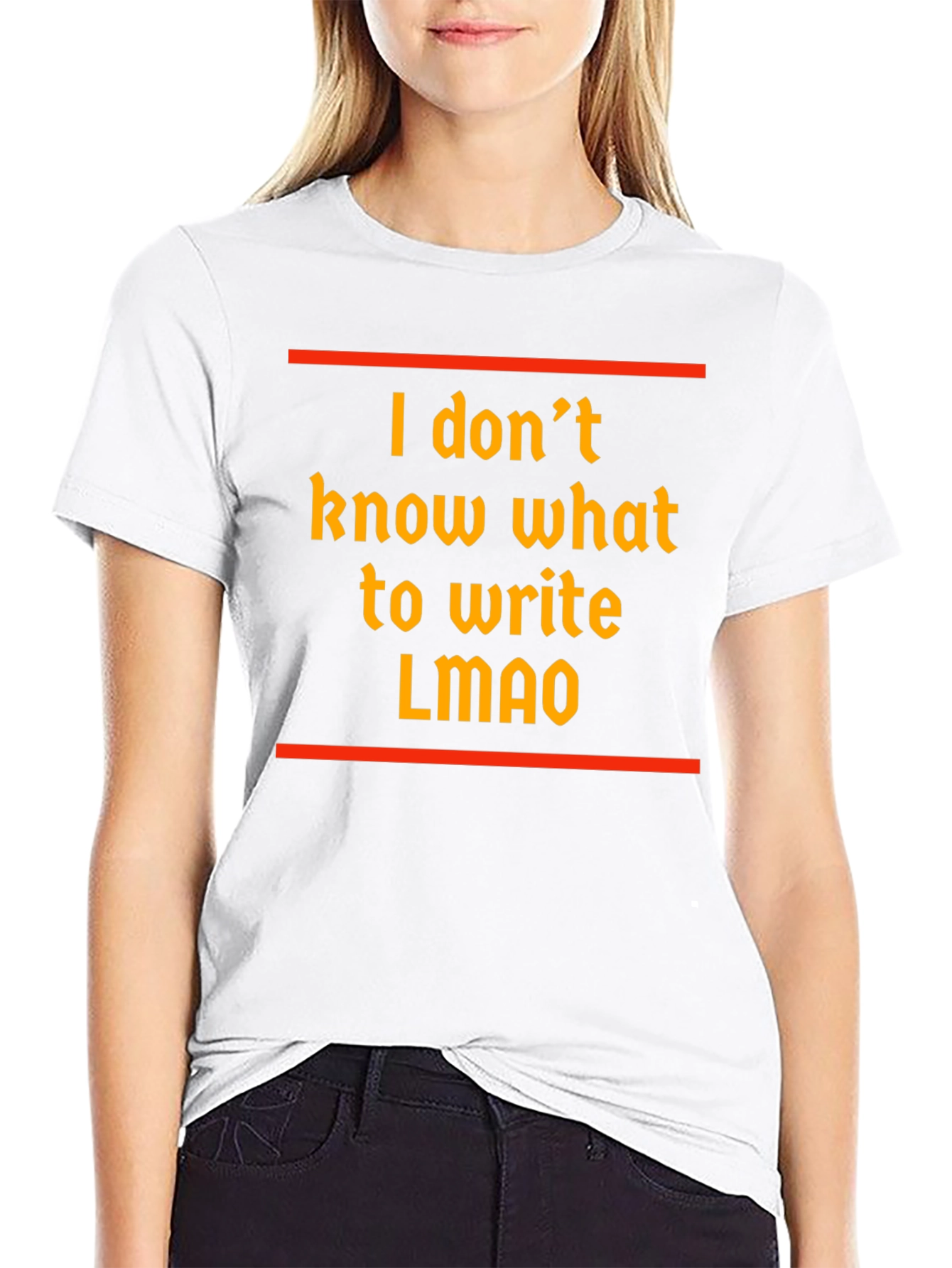 Funny I dont know what to write T-Shirt