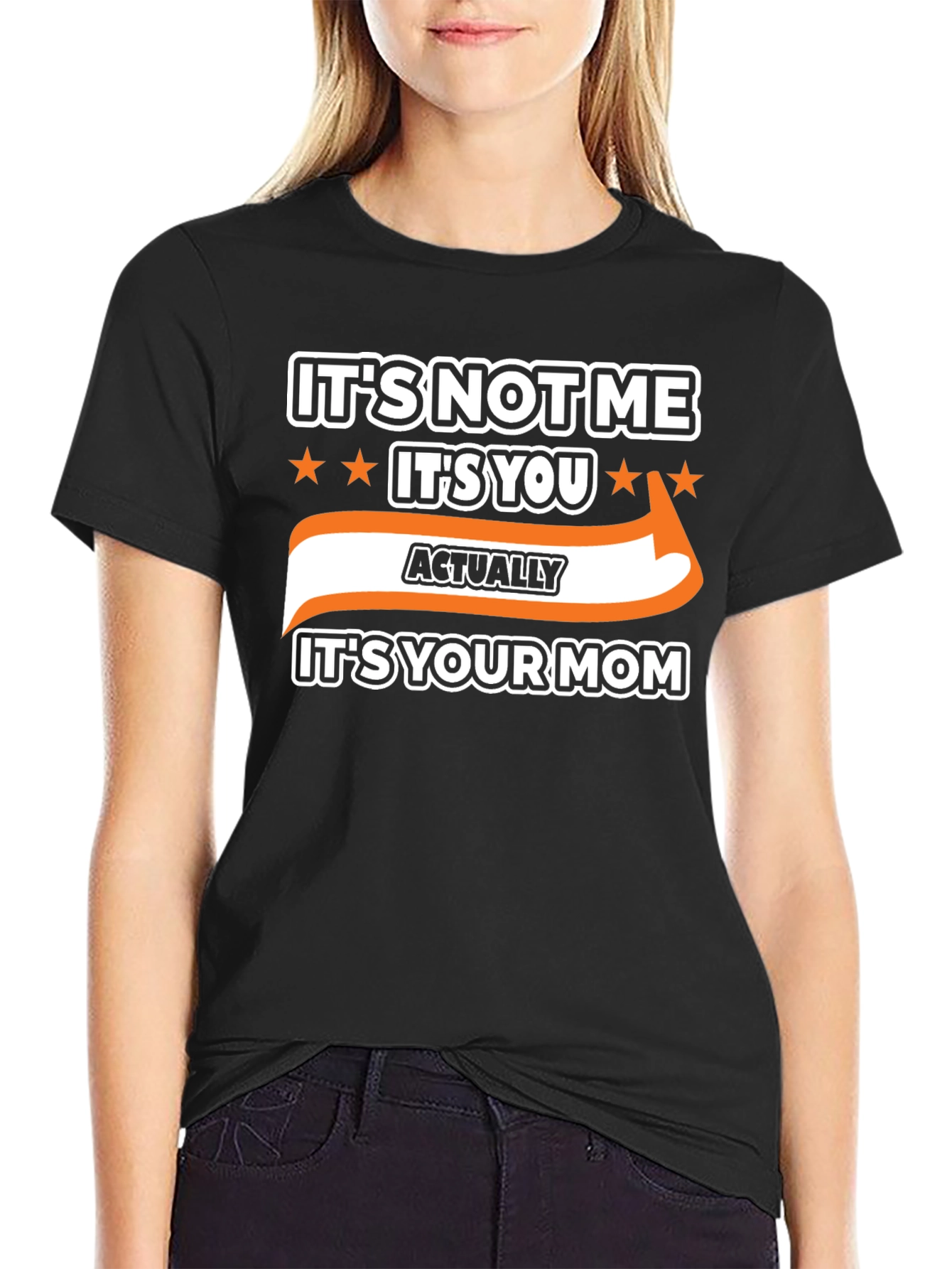Its Not Me Its You Funny Graphic T-Shirt