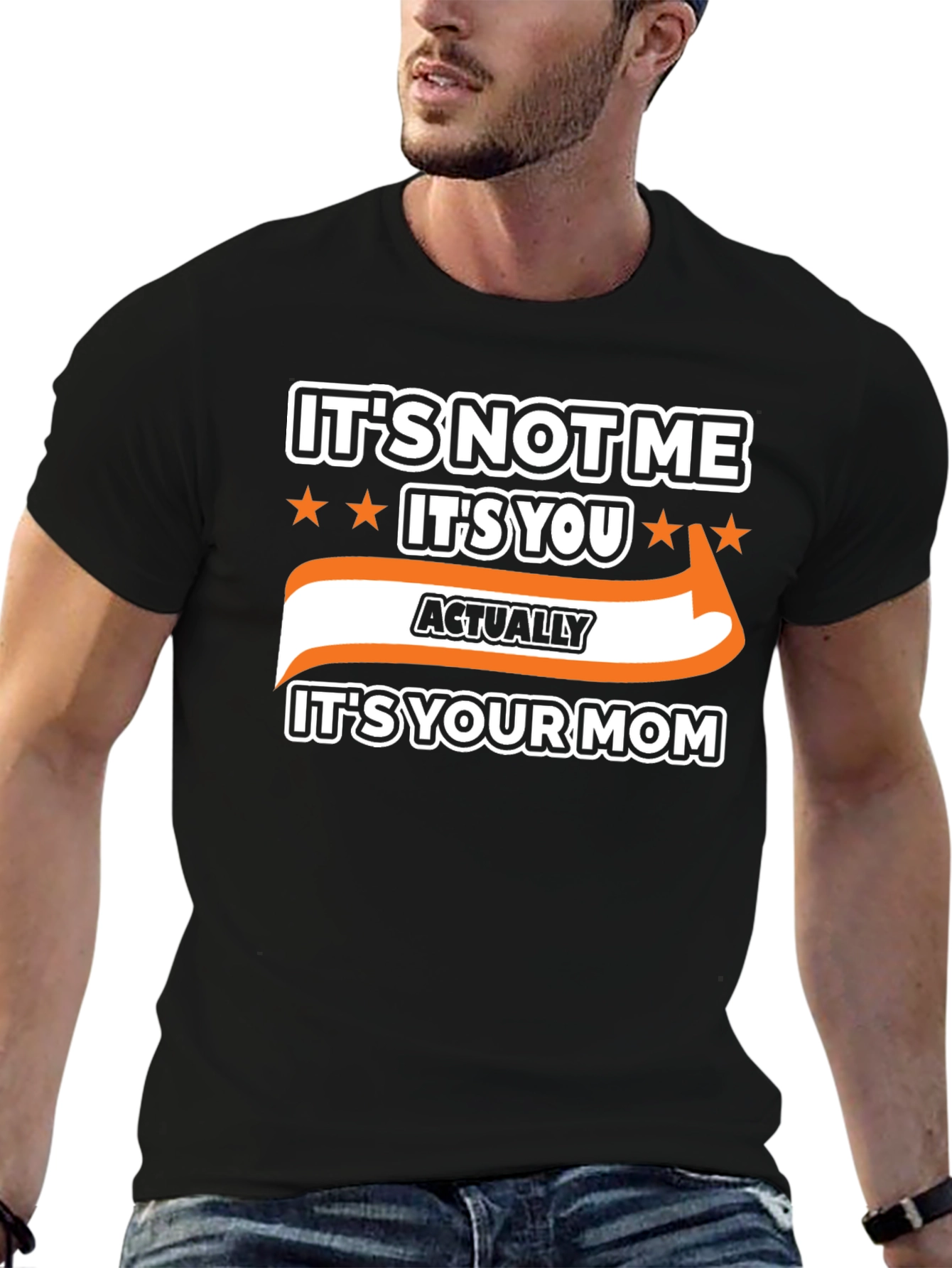 Its Not Me Its You Funny Graphic T-Shirt