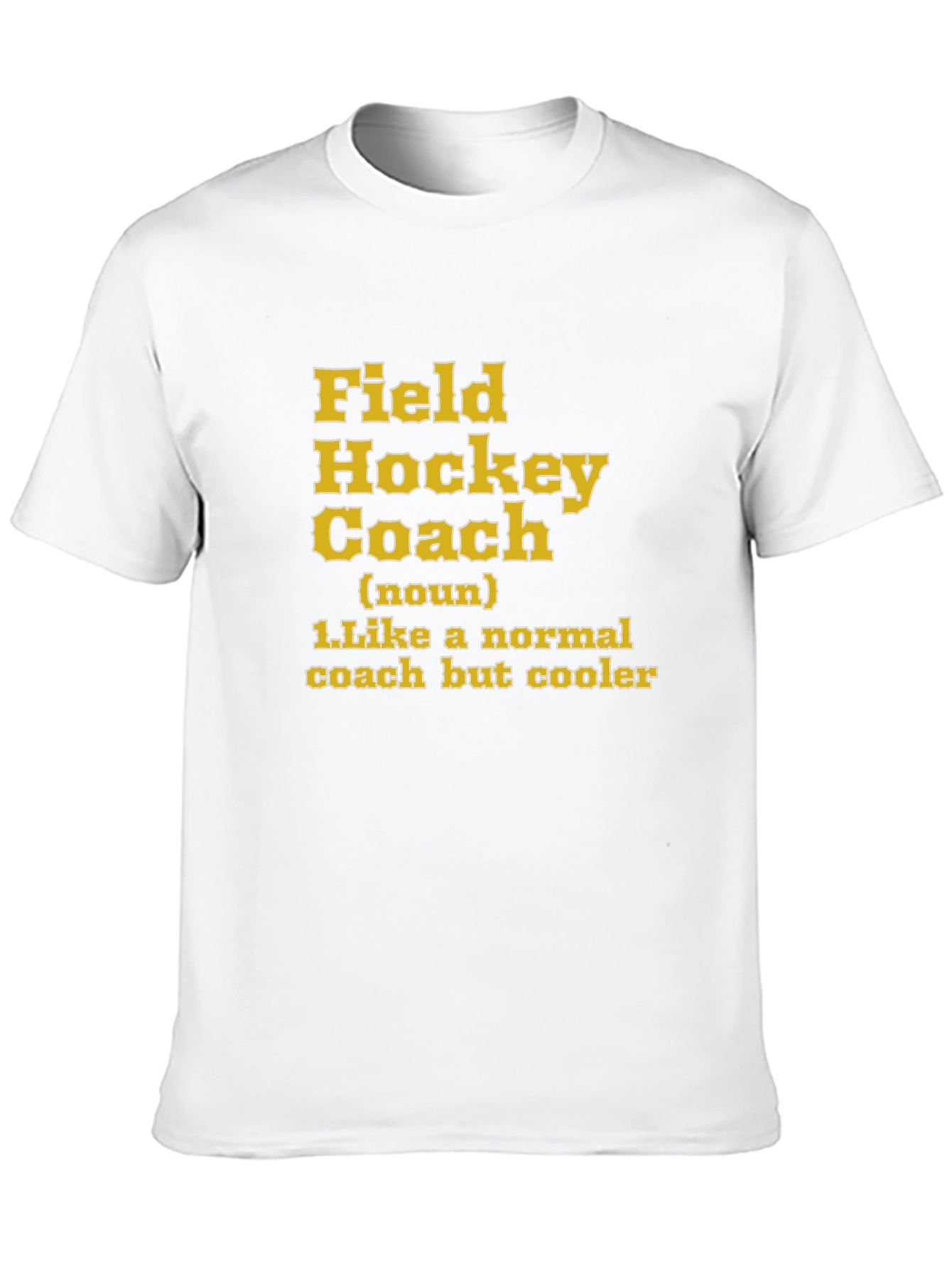 Field Hockey Coach T-Shirt - Cool Coach Gift