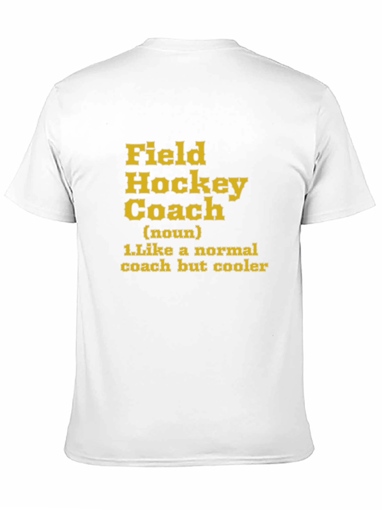 Field Hockey Coach T-Shirt - Cool Coach Gift
