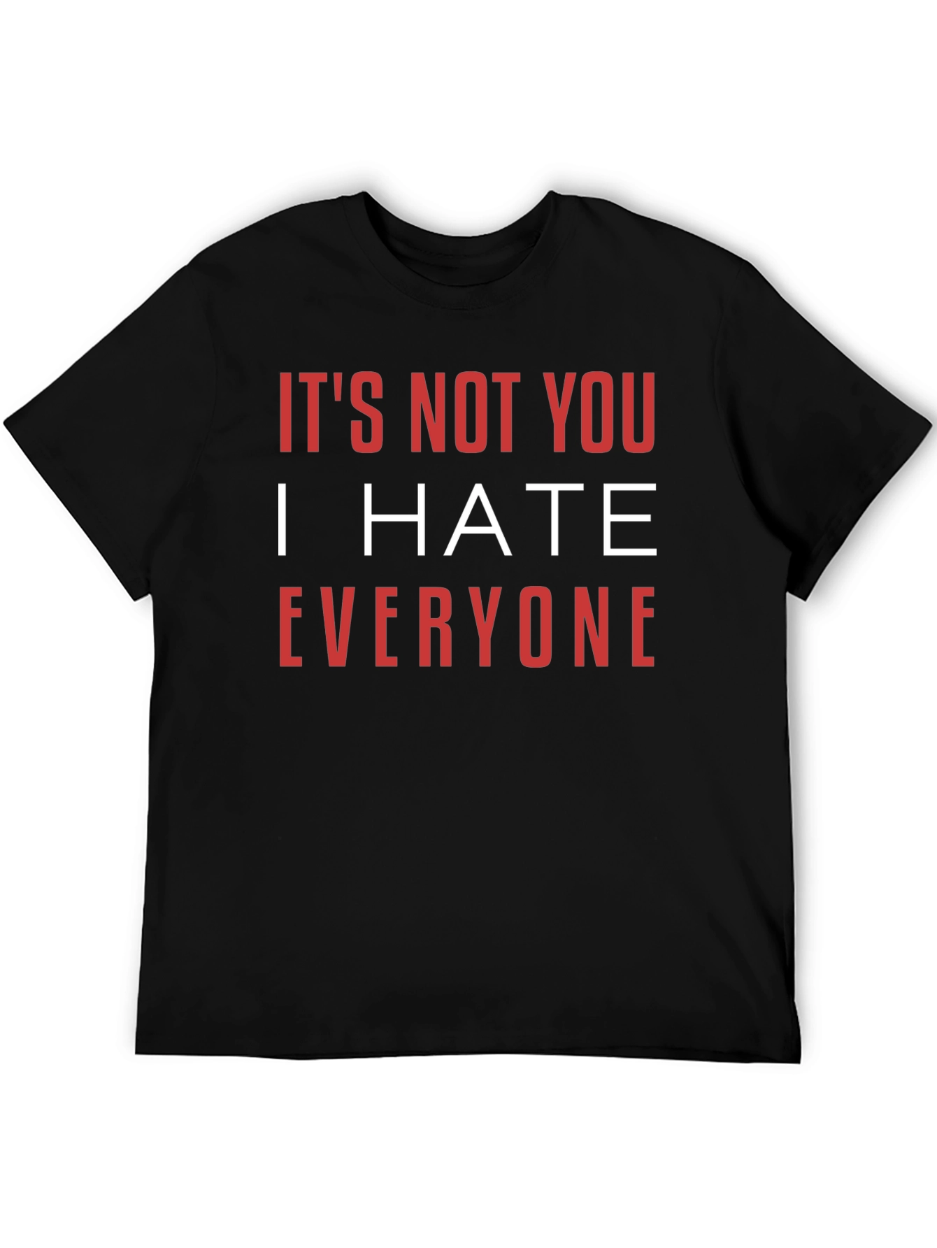 Funny Graphic Tee - I Hate Everyone T-Shirt