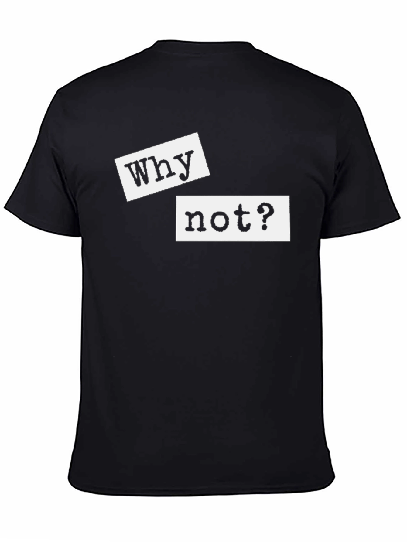 Why Not? Graphic Tee - Black Casual T-Shirt