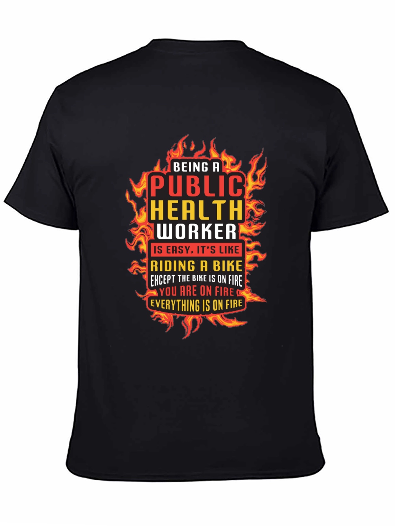 Public Health Worker On Fire Graphic T-Shirt
