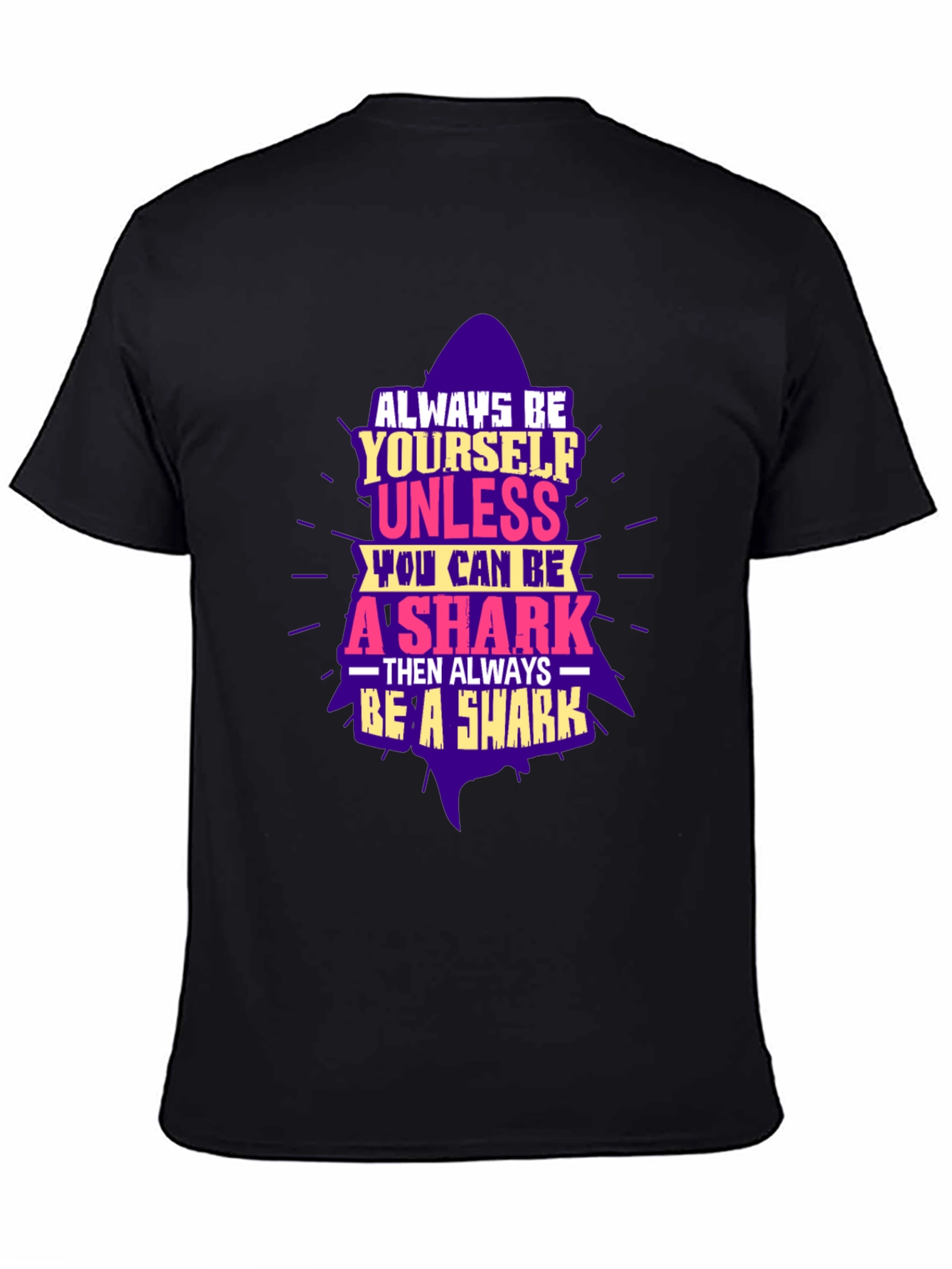 Be A Shark Graphic Tee - Black Novelty T-Shirt