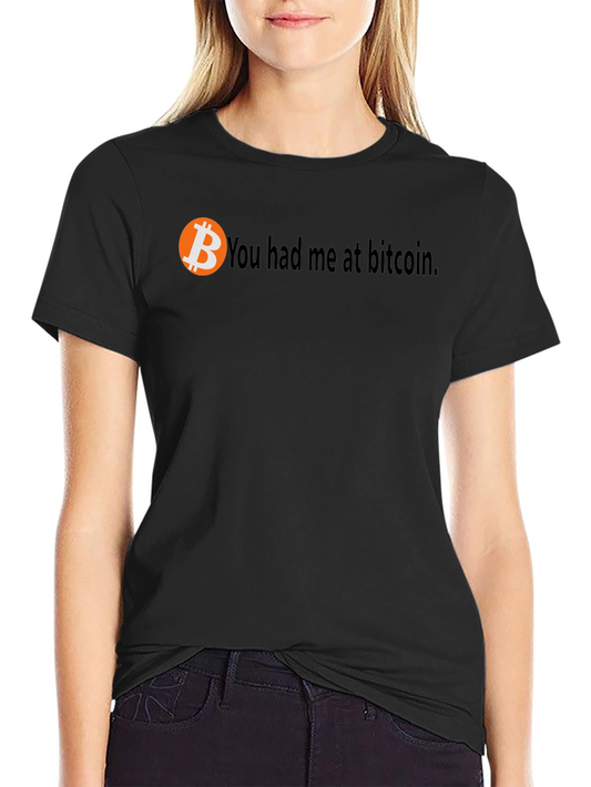 Bitcoin T-Shirt - You Had Me At Bitcoin - Crypto Tee
