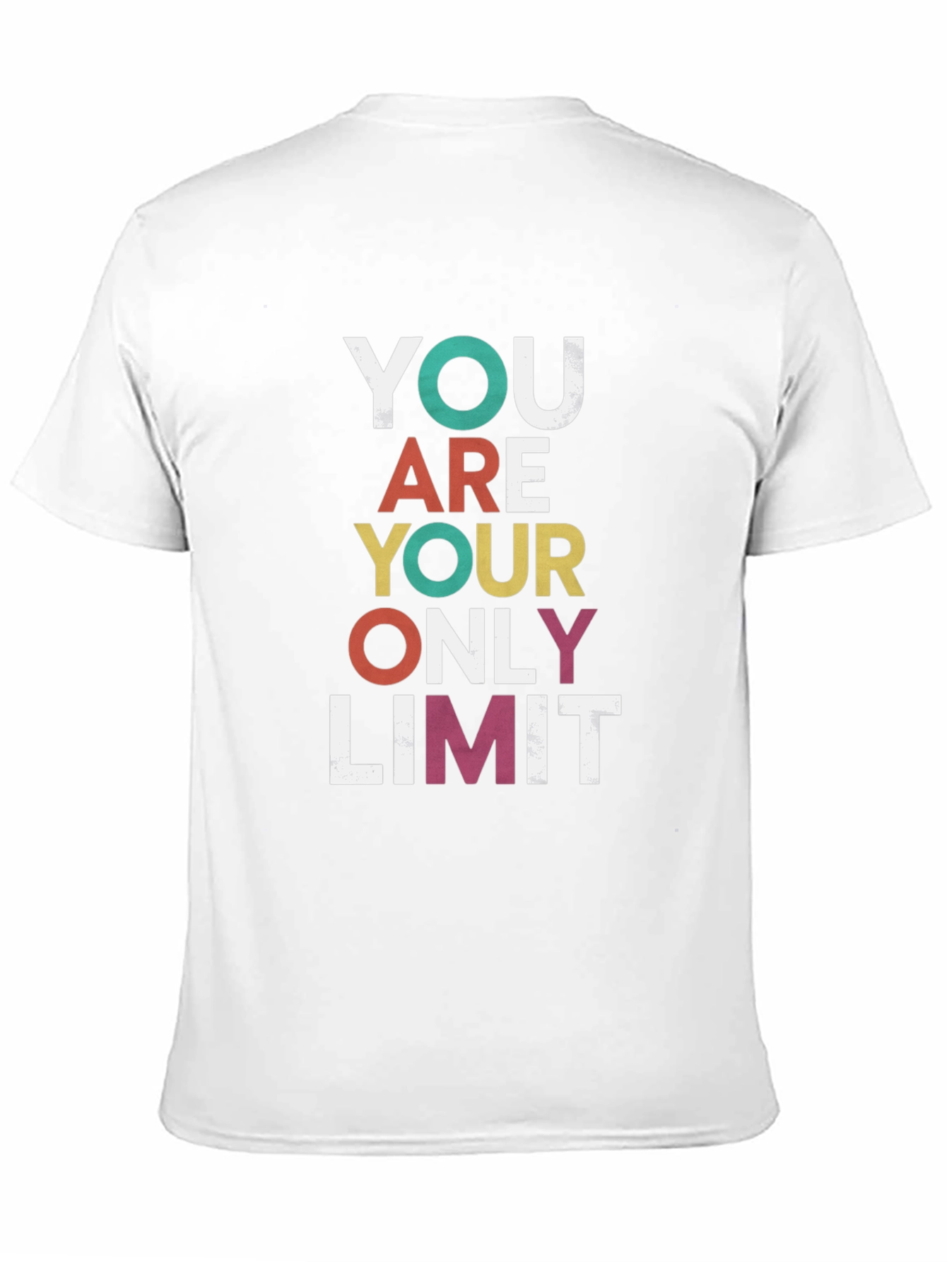 Motivational T-Shirt - You Are Your Only Limit