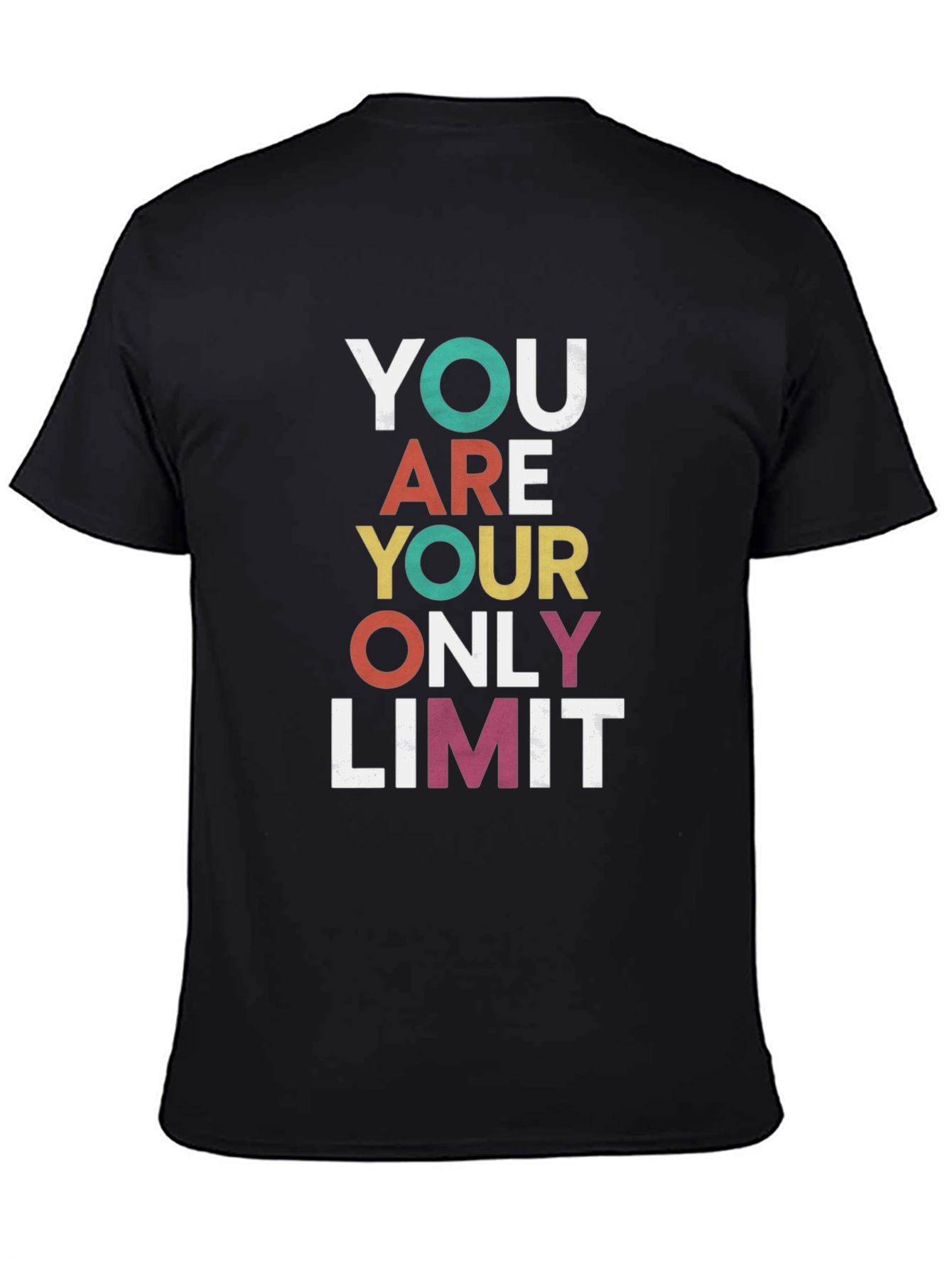 Motivational T-Shirt - You Are Your Only Limit