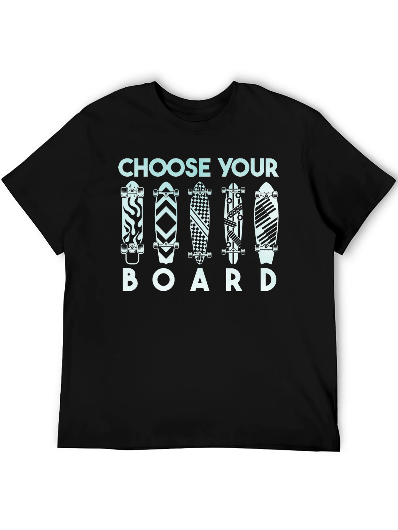 Choose Your Board Graphic T-Shirt | Skateboarding Tee