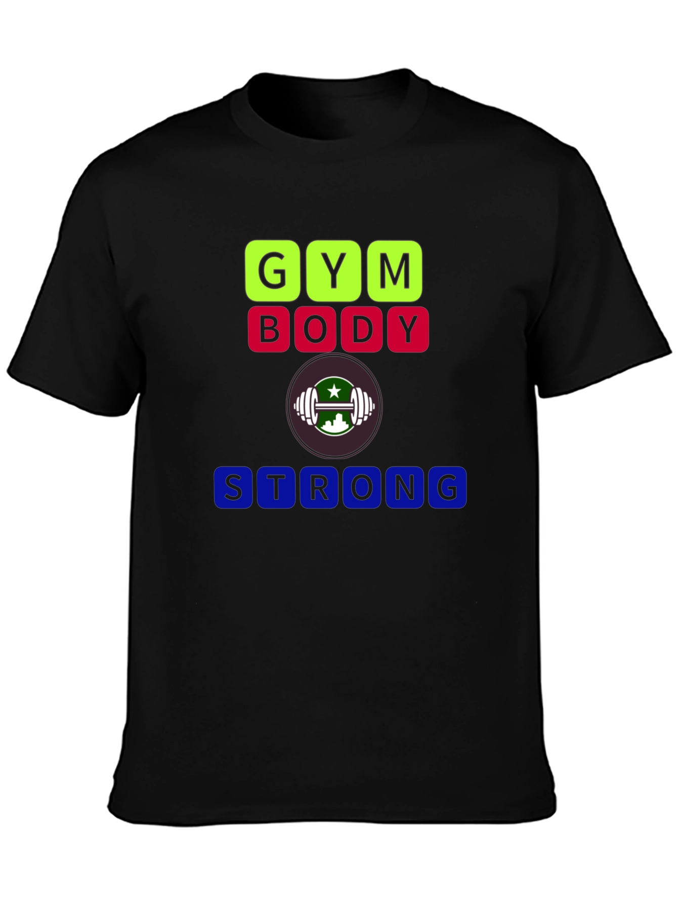 Gym Body Strong T-Shirt