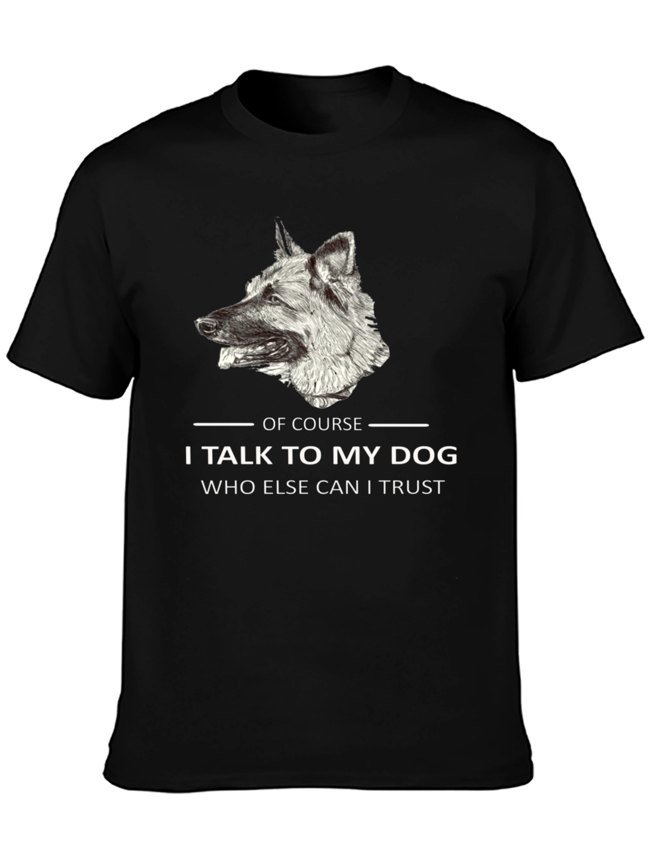 Dog Lover T-Shirt: I Talk to My Dog Tee