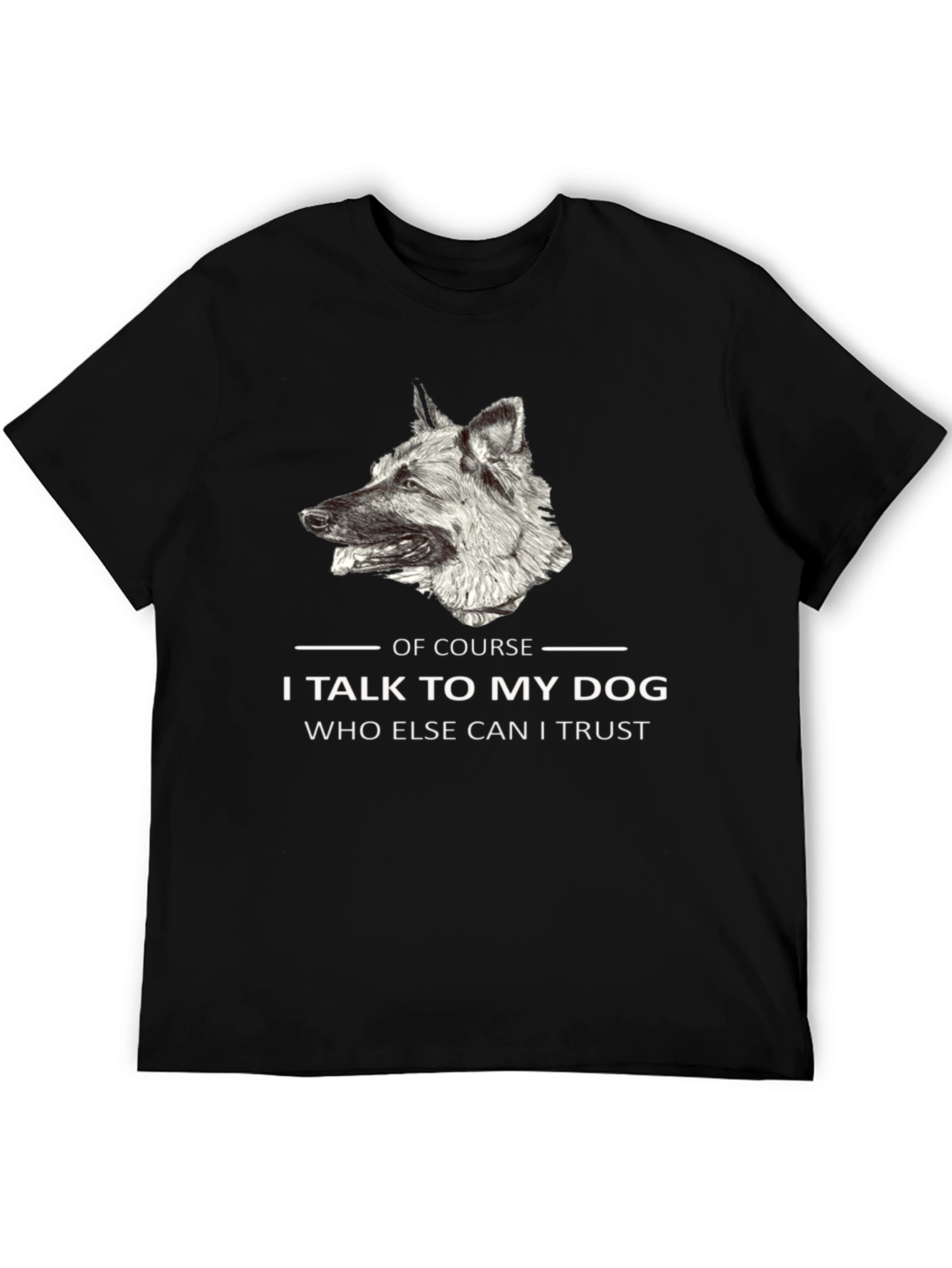 Dog Lover T-Shirt: I Talk to My Dog Tee