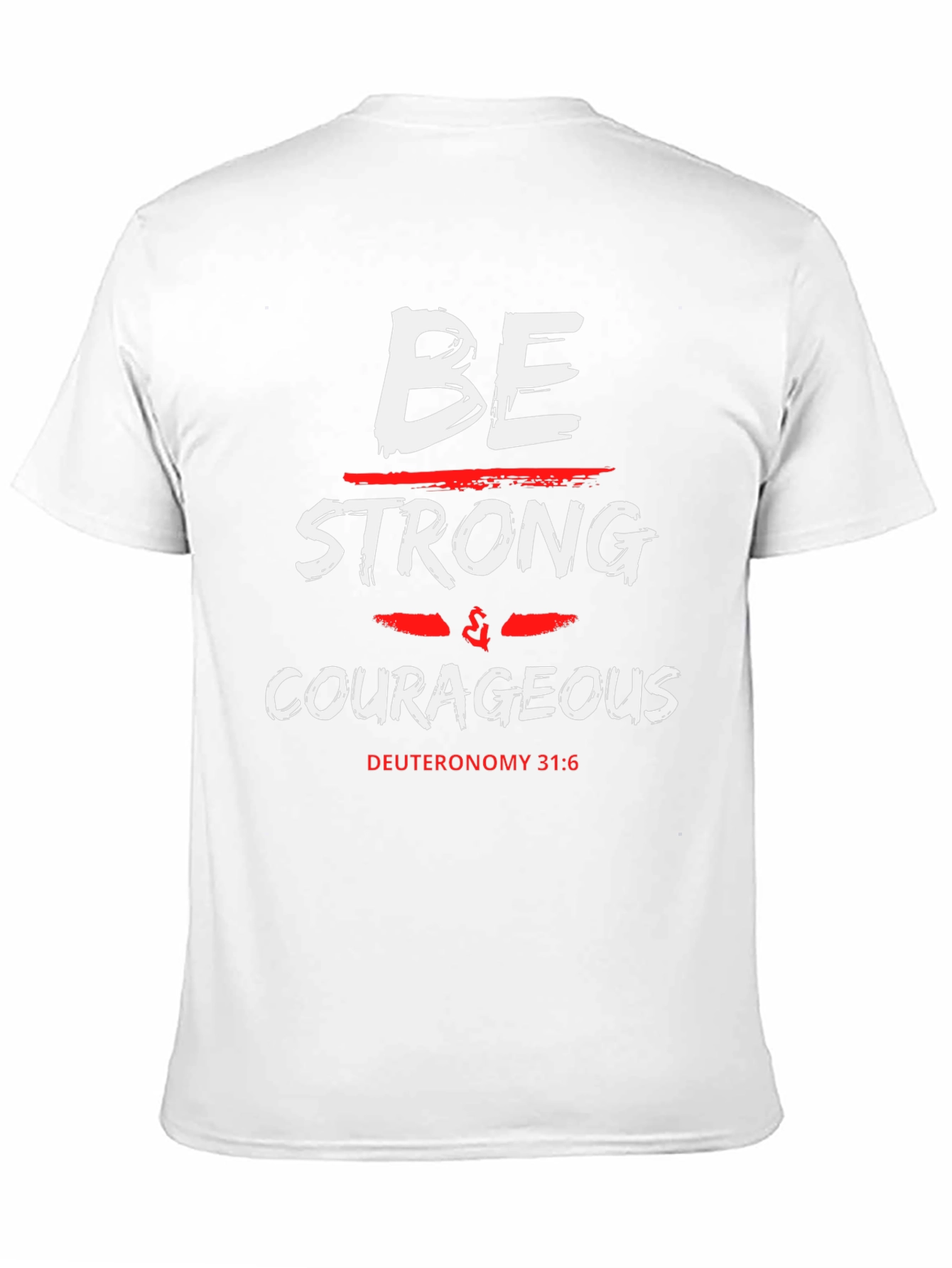 Be Strong & Courageous Graphic T-Shirt