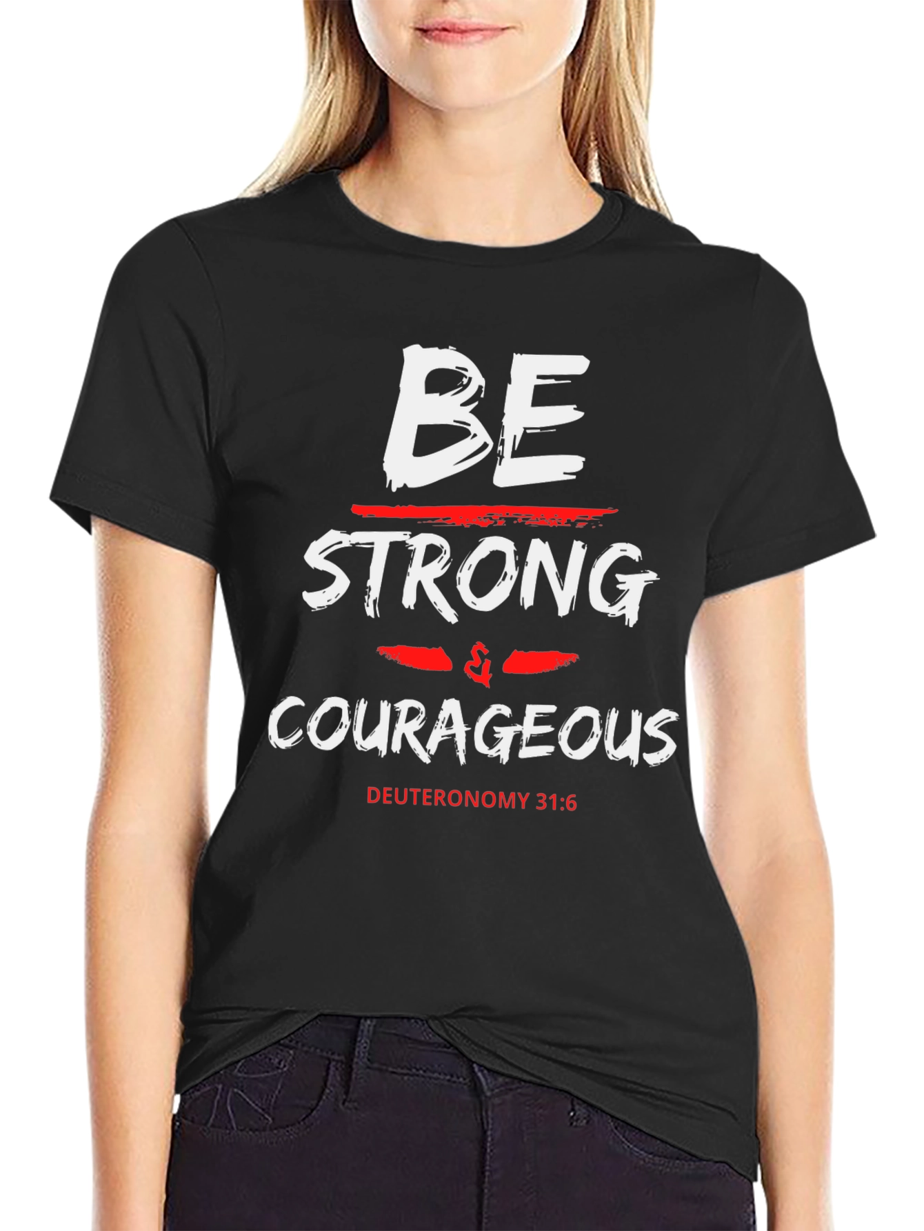 Be Strong & Courageous Graphic T-Shirt