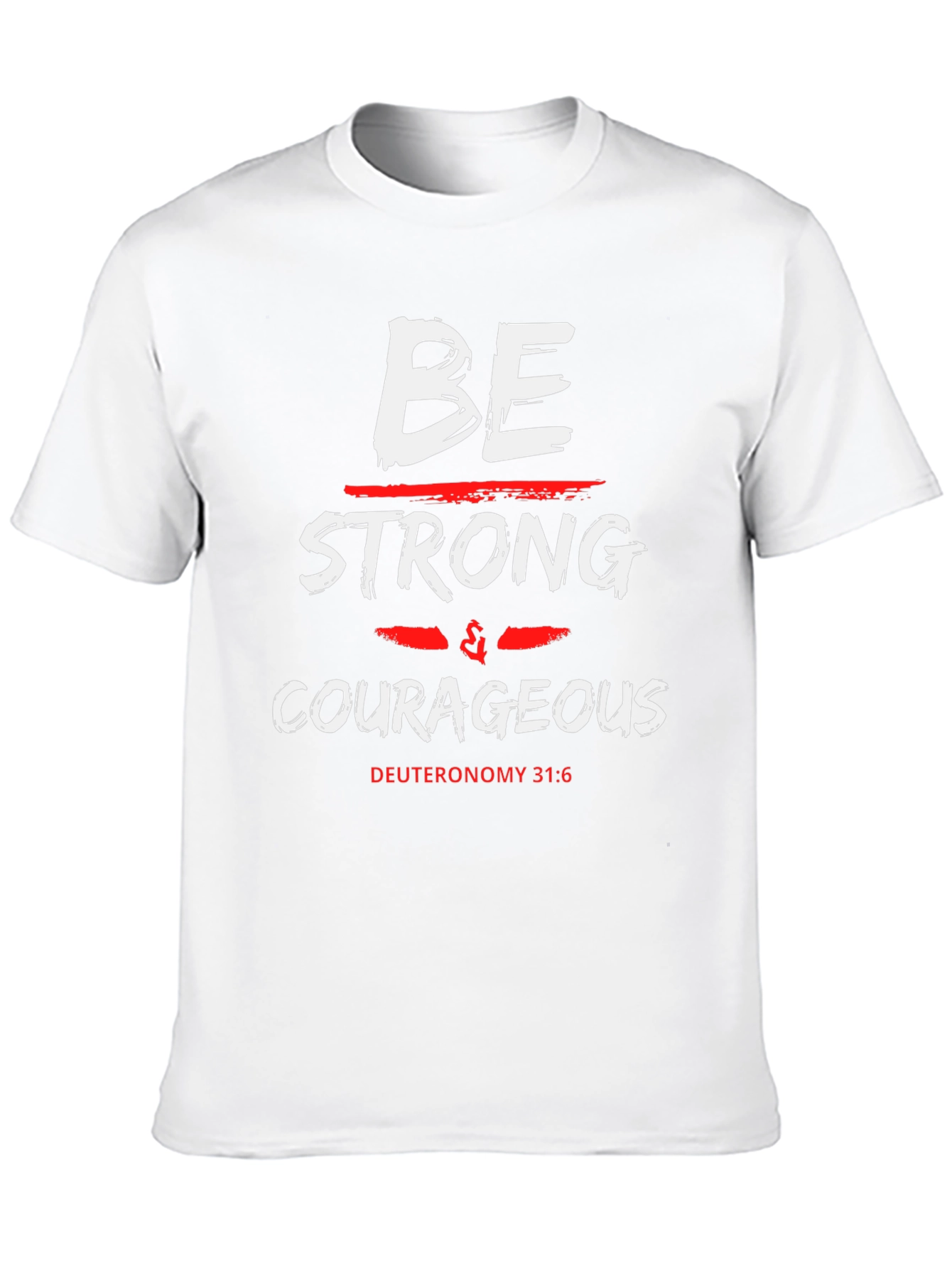 Be Strong & Courageous Graphic T-Shirt