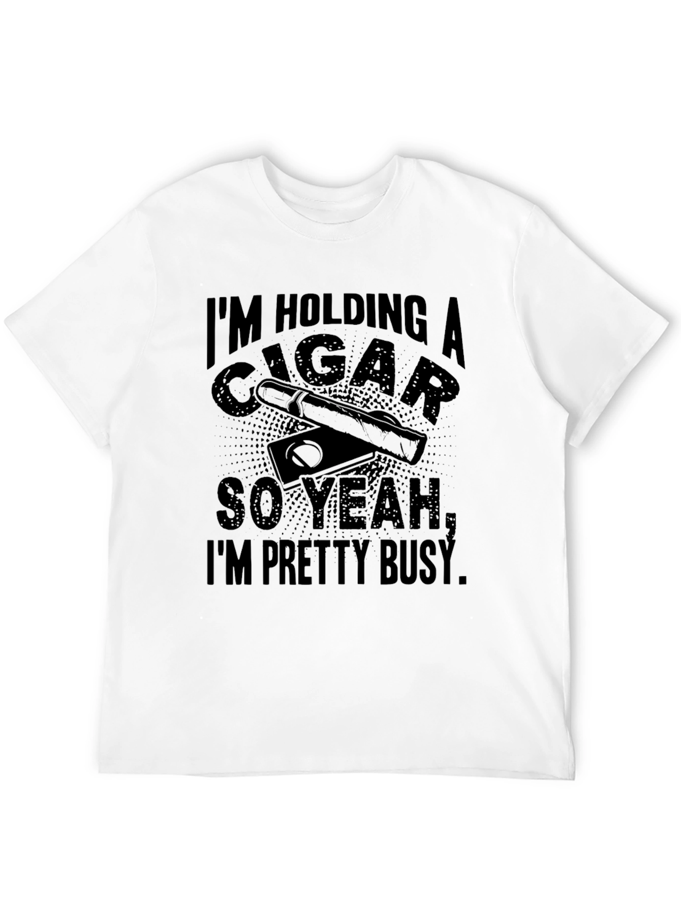 Im Holding A Cigar Funny Mens T-Shirt