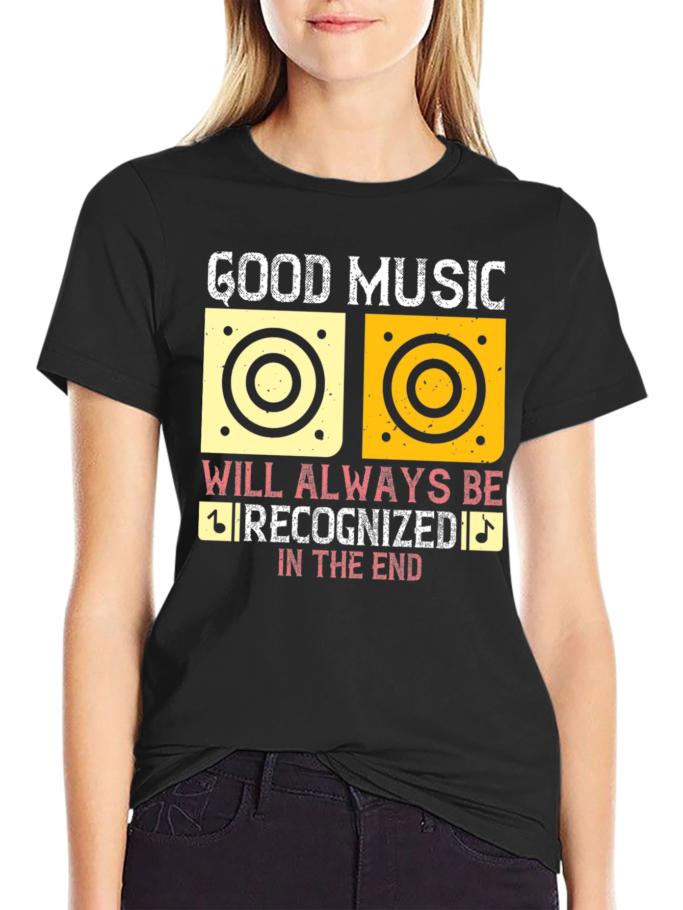 Good Music Will Always Be Recognized T-Shirt