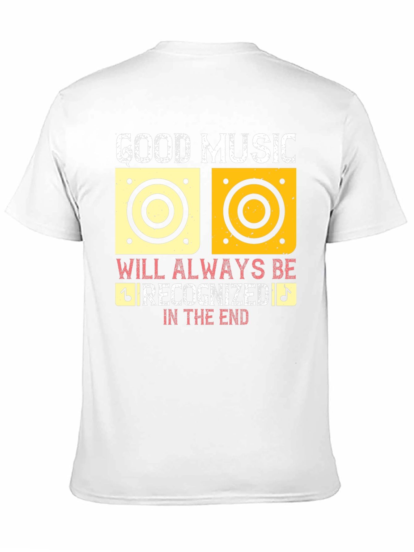 Good Music Will Always Be Recognized T-Shirt