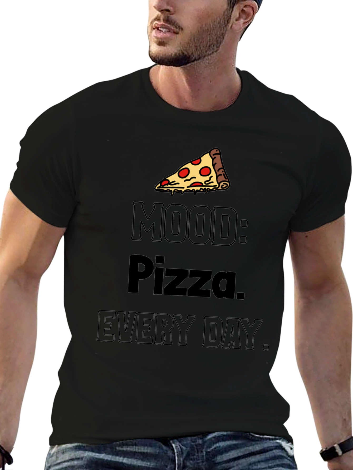 Pizza Mood T-Shirt: Every Day is Pizza Day!