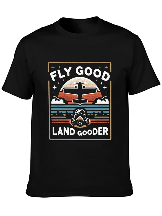 Fly Good Land Gooder Pilot T-Shirt