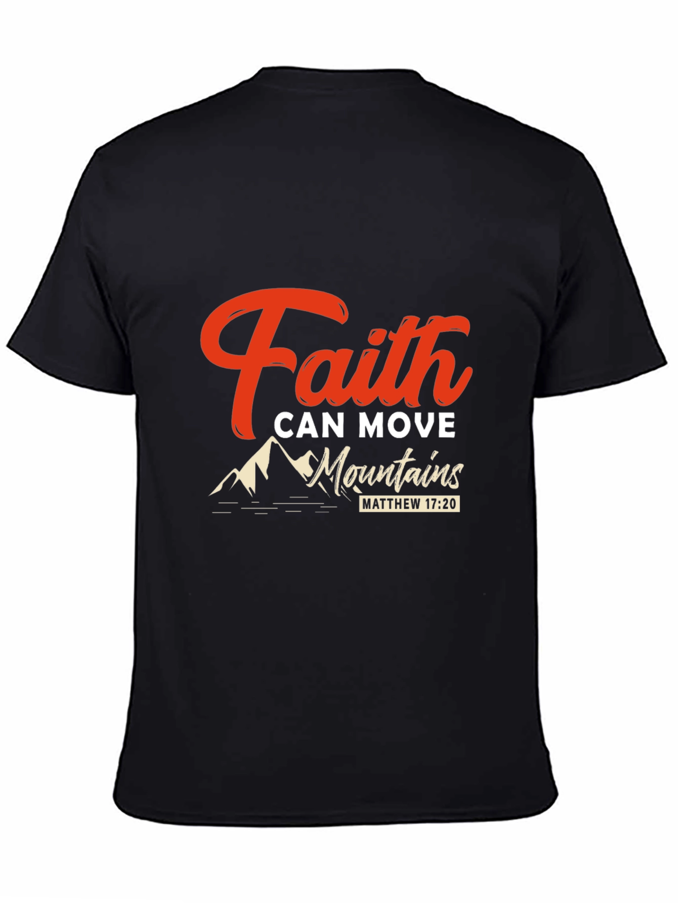 Faith Can Move Mountains Black T-Shirt