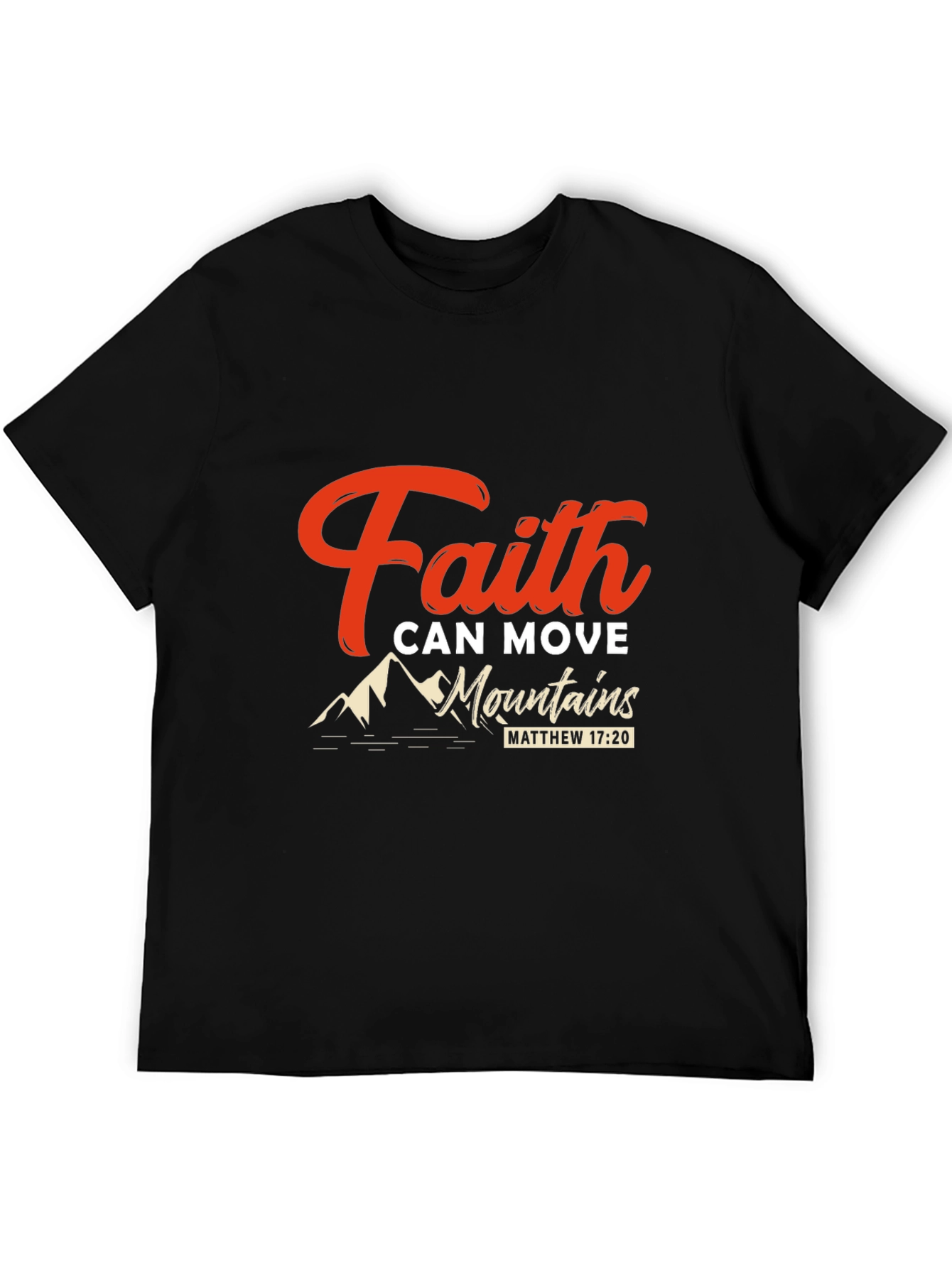 Faith Can Move Mountains Black T-Shirt