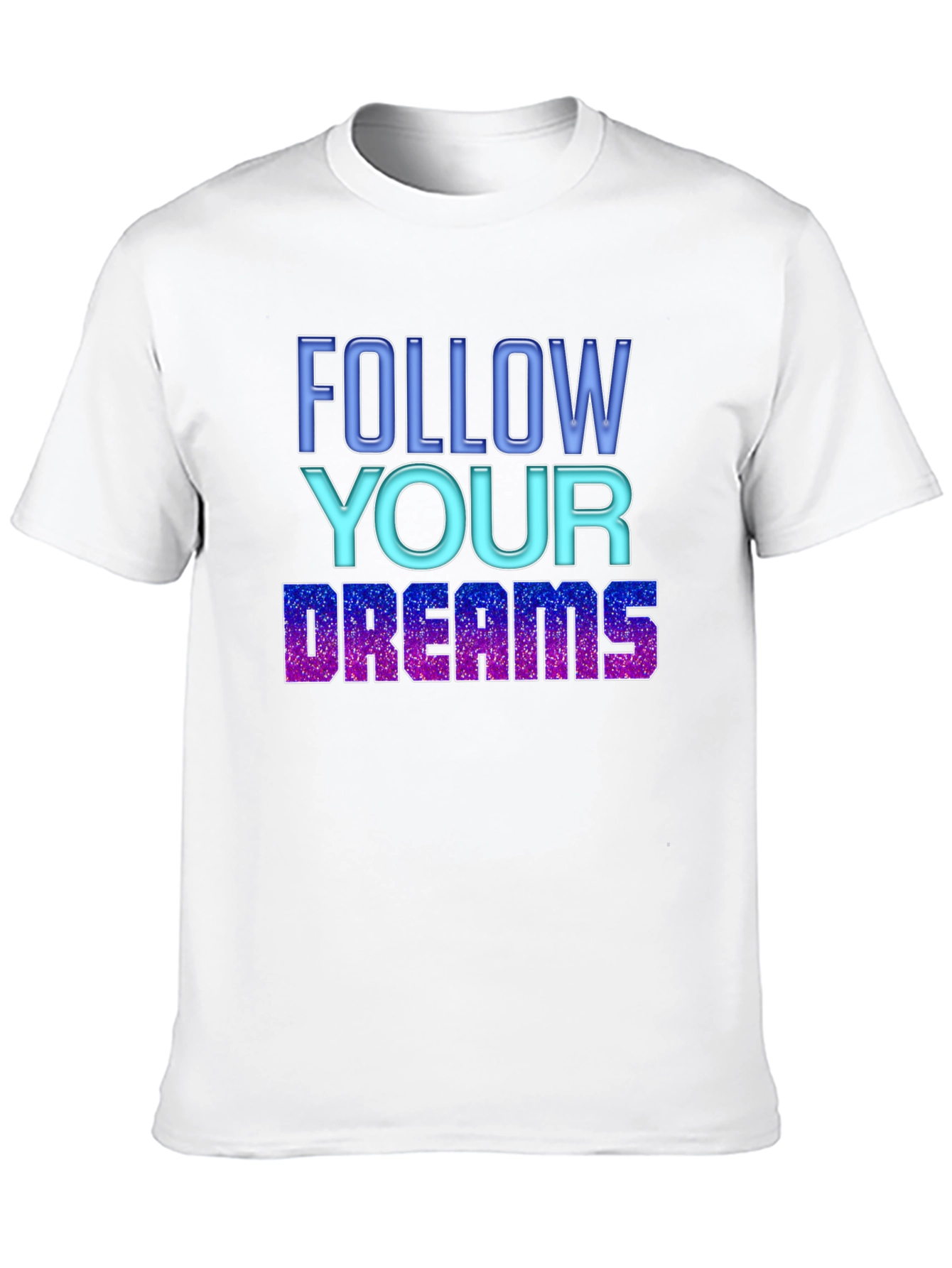 Follow Your Dreams Graphic T-Shirt