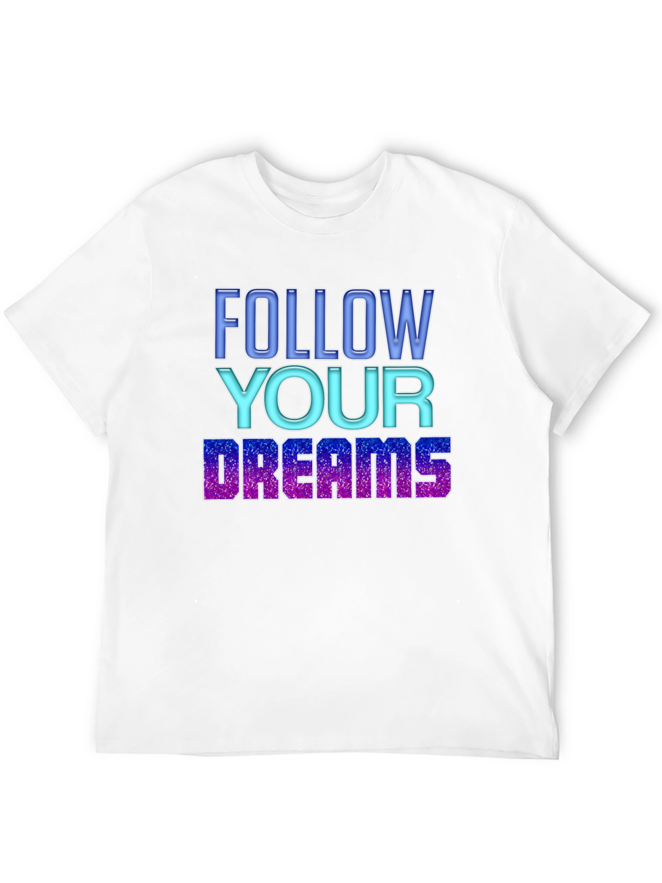 Follow Your Dreams Graphic T-Shirt