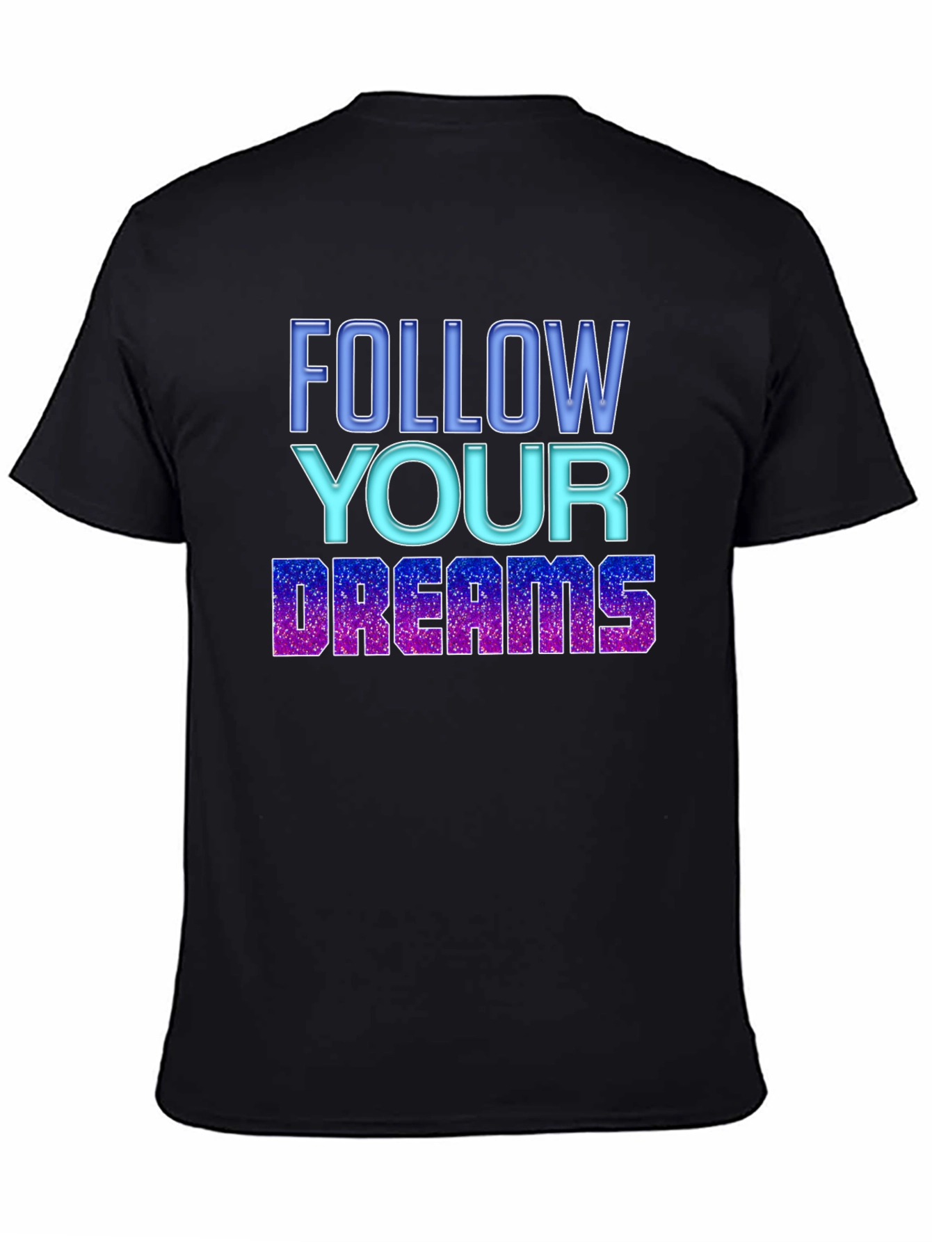 Follow Your Dreams Graphic T-Shirt