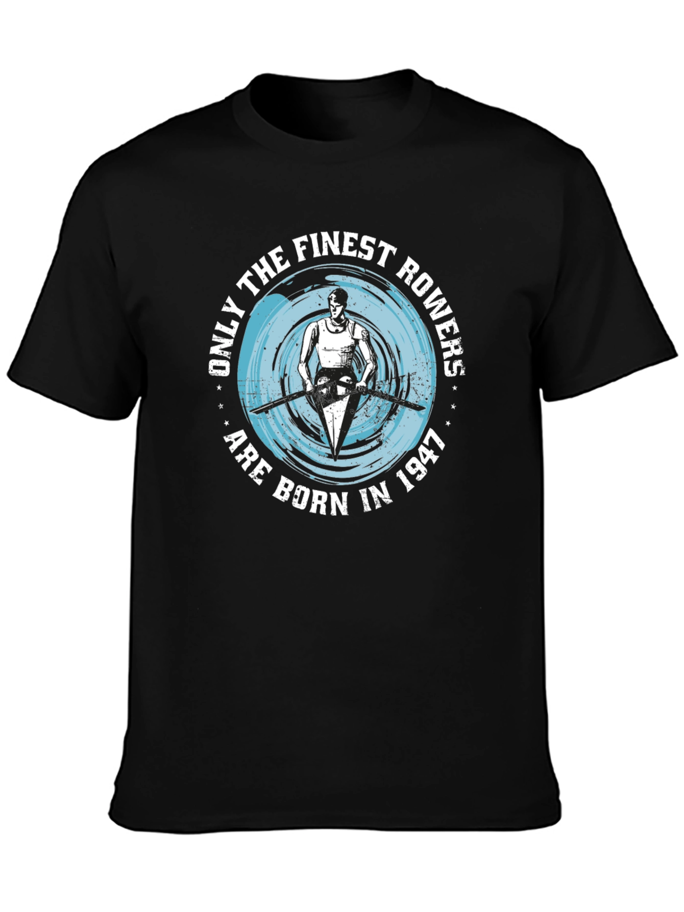 Finest Rowers Born in 1947 Black T-Shirt
