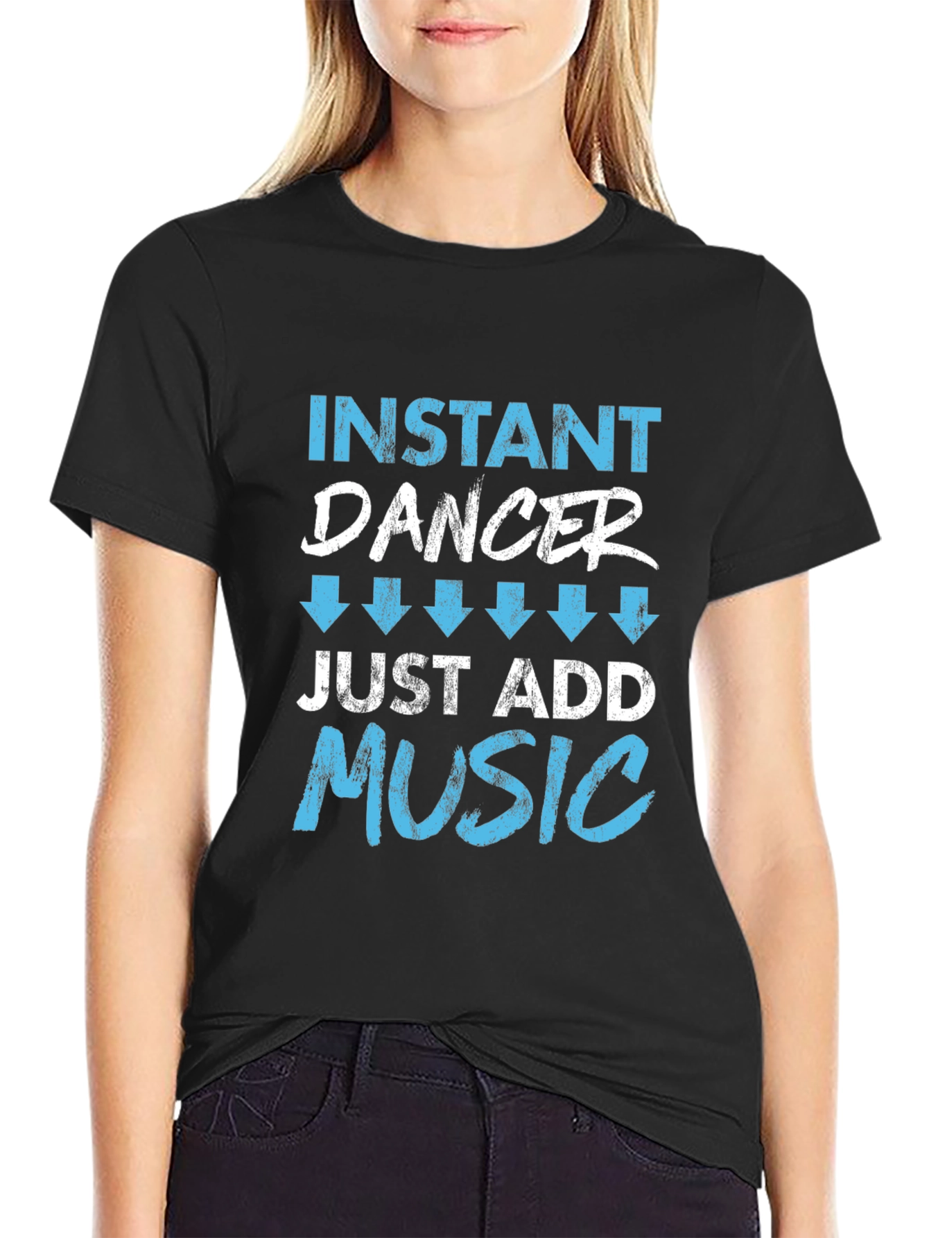 Instant Dancer Just Add Music T-Shirt